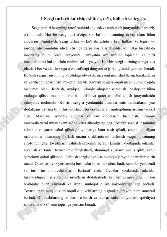 tutadi, chunki ba'zi hidlar odamlarning bir-biriga nisbatan munosabatlarini, e'tiborini yoki xatti-harakatlarini o‘zgartirishi mumkin. misol uchun, muayyan bir hid odamni baxtli yoki xafsalasini pir qiluvchi holatga olib kelishi mumkin. hidlar insonlarga juda kuchli hissiyotlar etkazishi mumkin va bu, o‘z navbatida, ijtimoiy aloqalarga ham ta'sir qiladi. teginish sezgisi esa insonning atrofidagi dunyoni jismonan his qilish imkonini beradi. teginish orqali odamlar obyektlarni, yuzalarni, harakatlarni, shuningdek, o‘z his-tuyg‘ularini anglashadi. teginish sezgisi asosan odamlar o‘rtasidagi jismoniy aloqalarni shakllantirishda muhim rol o‘ynaydi. ushbu sezgi orqali insonlar o‘zaro qo‘l berish, quchoqlashish yoki boshqa jismoniy aloqalar orqali ijtimoiy muloqotda bo‘lishadi. teginish sezgisi shuningdek, xavfsizlik, tasavvur va xotira bilan bog‘liqdir. ba'zida odamlar biror narsani tegib, uning shaklini yoki harakatini tushunishadi, bu esa muhim qarorlar qabul qilishda yordam beradi. sezgi turlari birgalikda insonning atrof-muhitni to‘g‘ri va samarali tarzda anglashini ta'minlaydi. har bir sezgi turi, alohida-alohida, odamning o‘zaro aloqalarini, his-tuyg‘ularini va jamiyatdagi faoliyatini shakllantirishda muhim vosita hisoblanadi. ularning samarali ishlashi insonning …