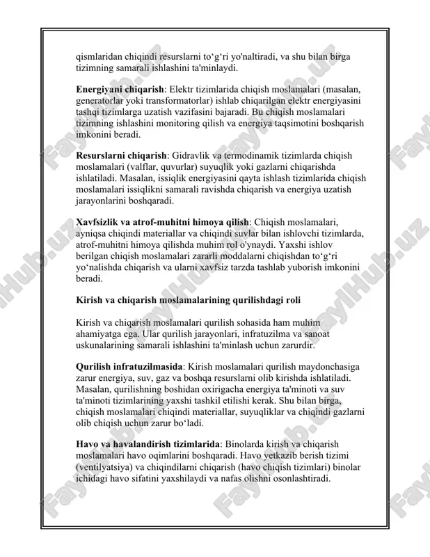ish orqali tizimga ortiqcha yuk tushishini oldini olish mumkin. gidravlik tizimlarida valflar, suyuqlik oqimi va bosimini nazorat qilish orqali xavfsizlikni oshiradi. samardorlikni oshirish: kirish moslamalari qurilishda tizimga resurslarni uzluksiz yetkazib berish bilan birga, energiya sarfini kamaytirishga yordam beradi. masalan, gidravlik tizimda pompa, quvur va valflar samarali ishlashi uchun, ular minimal energiya sarfi bilan tizimning kerakli qismlariga suyuqlikni yetkazib beradi. moslamalar o'rtasidagi muvofiqlik: kirish moslamalarining ishlash tamoyillari ularning tizimdagi boshqa qurilmalar bilan to'liq muvofiqligini ta'minlashi kerak. bu, masalan, elektr tizimlarda tokni to'g'ri o'lchash va nazorat qilish uchun mos keluvchi ulanish joylarini tanlashni anglatadi. agar kirish moslamalari tizimning boshqa qismlari bilan muvofiq bo'lmasa, tizimda nosozliklar yuzaga kelishi mumkin. kirish moslamalarining turlari va ularning qurilish tamoyillari elektr tizimlarida kirish moslamalari: elektr tizimlarida kirish moslamalari asosiy energiya manbasidan tizimga energiya kirishini ta'minlaydi. ular quyidagilardan iborat bo'lishi mumkin: avtomatlar va predel yozilgan qurilmalar: bu qurilmalar tizimni ortiqcha yukdan himoya qilish va kirish moslamalarining xavfsiz ishlashini …