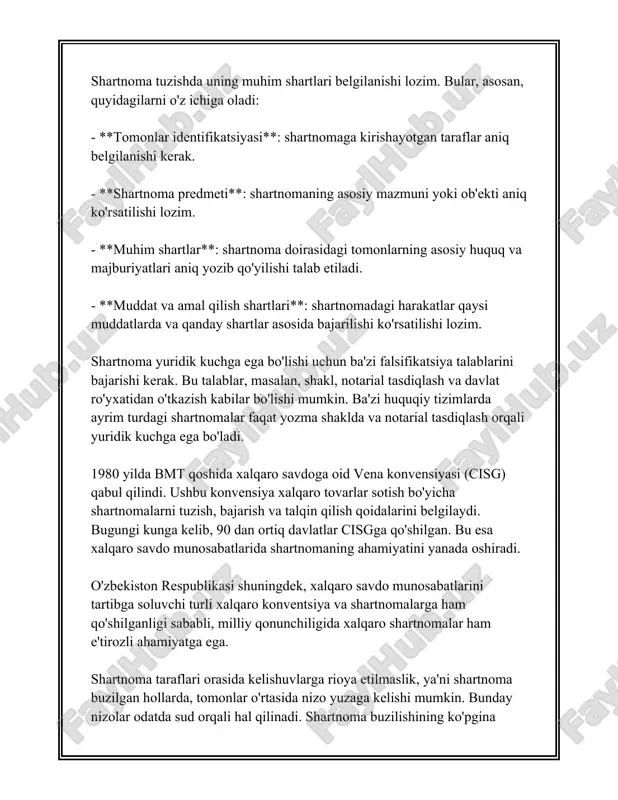 masligi holatida qanday oqibatlar bo'lishi lozimligi va bu holatlar qanday ko'rib chiqilishi kerakligi haqida ma'lumotlar berilgan bo'lishi kerak. 10. **rasmiylashtirish**: shartnomalar odatda yozma shaklda tuzilishi tavsiya etiladi, chunki bu ularning ishonchli va huquqiy jihatdan kuchga kirishini ta'minlaydi. bunga ko'ra, tomonlar imzolari bilan tasdiqlangan shartnomalar huquqiy kuchga ega bo'ladi. 11. **ishtirokchi tomonlar huquqlari va majburiyatlari**: shartnoma har bir ishtirokchi tomonga nimalar qilish va nimalar qilmasligi kerakligini aniq tushuntiradi, bu esa muammolarni oldini olishga yordam beradi. yuqoridagi elementlar shartnomani shaffof, aniq va haqiqiy qilishga yordam beradi. shartnomalar biznes, tijorat faoliyatlari, xizmat ko'rsatish, shaxsiy va boshqa hududlarda turli vaziyatlarni tartibga solishda muhim rol o'ynaydi. tomonlar o'zaro kelishuvlarini yozma tarzda rasmiylashtirishi va shartnoma mutaxassislari yordamida huquqiy maslahat olishni inobatga olishida foyda bor, chunki shartnoma tuzish jarayonidagi kichik xatolar ham katta muammolarga olib kelishi mumkin. shartnorma elementlarini aniq belgilash huquqiy xavfsizlikni ta'minlash va tomonlar o'rtasida kelishmovchiliklarning yuzaga kelishini oldini olish uchun kalit hisoblanadi. 3. shartnoma …
