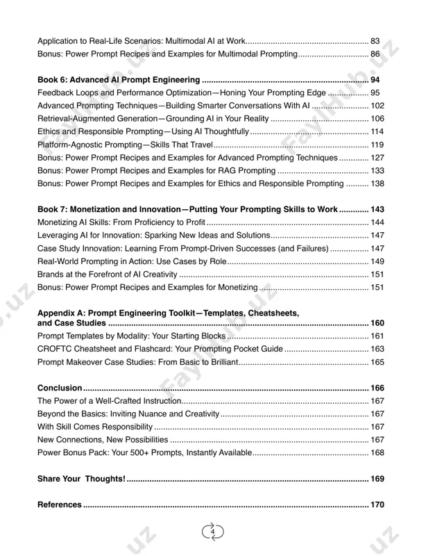 .................................................................................................. 160 prompt templates by modality: your starting blocks............................................................... 161 croftc cheatsheet and flashcard: your prompting pocket guide...................................... 163 prompt makeover case studies: from basic to brilliant.......................................................... 165 conclusion.............................................................................................................................. 166 the power of a well-crafted instruction................................................................................... 167 beyond the basics: inviting nuance and creativity.................................................................. 167 with skill comes responsibility............................................................................................... 167 new connections, new possibilities........................................................................................ 167 power bonus pack: your 500+ prompts, instantly available.................................................... 168 share your thoughts!........................................................................................................... 169 references.............................................................................................................................. 170 5 introduction 2026 edition artificial intelligence has never stood still. but the pace at which it is evolving today, on the brink of 2026, is astonishing, even for those who have followed it for years. not long ago, we were learning how to talk to a single text model. today, ai has become an ecosystem, a network of cooperating systems that can not only answer questions but also act, remember, and grow alongside us. this is no longer just a …
