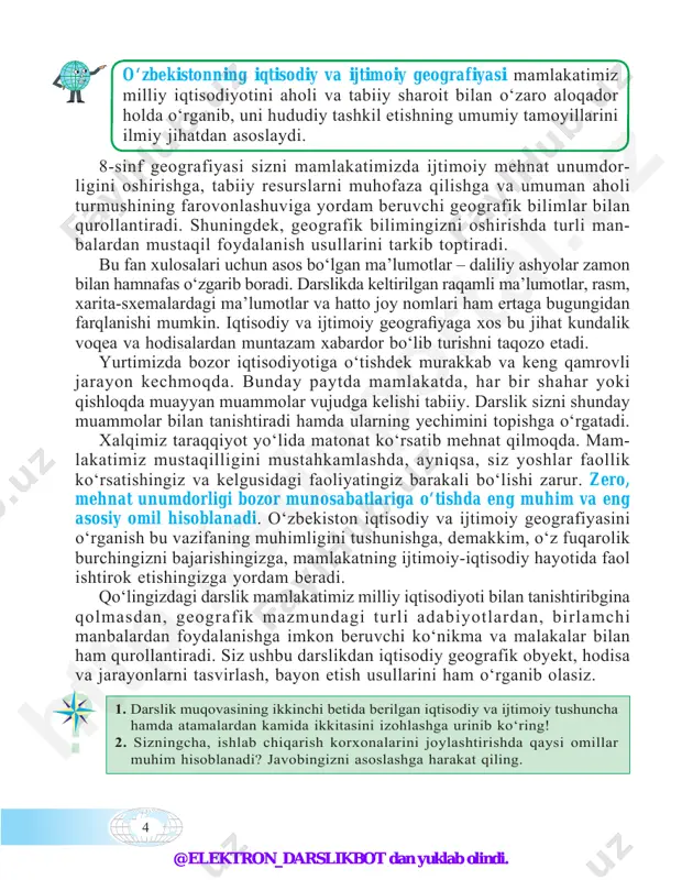 ko‘nikma va malakalar bilan ham qurollan tiradi. siz ushbu darslikdan iqtisodiy geografik obyekt, hodisa va jarayonlarni tasvirlash, bayon etish usullarini ham o‘rganib olasiz. 1. darslik muqovasining ikkinchi betida berilgan iqtisodiy va ijtimoiy tushuncha hamda atamalardan kamida ikkitasini izohlashga urinib ko‘ring! 2. sizningcha, ishlab chiqarish korxonalarini joylashtirishda qaysi omillar muhim hisoblanadi? javobingizni asoslashga harakat qiling. ?http ://e duporta l.u z @elektron_darslikbot dan yuklab olindi.@elektron_darslikbot dan yuklab olindi. 5 geografik o‘rin deganda nima tushuniladi? muayyan mamlakat, hudud, viloyat, shahar, tuman, mahalla va hatto hov- lining o‘ziga xosliklaridan biri ularning yer yuzidagi betakror o‘rnidir. bular geografik o‘rin deb ataladi. geografik o‘rin mohiyatan tabiiy geografik o‘rin, iqtisodiy geografik o‘rin va siyosiy geografik o‘rin tarzida guruhlanadi. tabiiy geografik o‘rin, asosan, okean, dengiz, daryo, tog‘, cho‘l, o‘rmon, adir singari yirik tabiiy obyektlarga nisba tan joy lash gan o‘rniga ko‘ra belgilansa, iqtiso diy geo gra fik o‘rin jahon ning erkin iqtisodiy mintaqa lari, jahon savdo yo‘llari, yirik …
