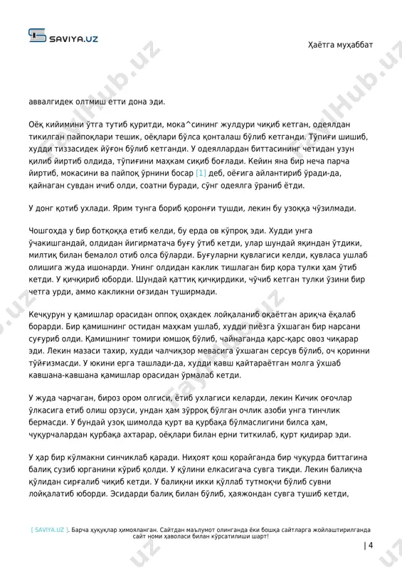 a, gudzon ko'rfazidagi faktoriyalardan biriga etib oladilar. u tomonlarda balandbaland azamat daraxtlar o'sadi va oziq-ovqat ham istagancha topiladi. u tez-tez egilib, rangsiz botqoq mevalarini uzib og'ziga solar va chaynab yutib borardi. mevalar juda sersuv, suvi ichiga ketib, og'zida faqat taxir va qattiq urug'largina qolardi. bu mevalar qorin to'yg'izmasligini u bilardi, shunday bo'lsa ham ularni sabr bilan chaynar, chunki umid achchiq haqiqat bilan hisoblashishini istamas edi. u qopini ochib hammadan burun gugurtlarni sanab ko'rdi. hammasi bo'lib oltmish etti dona gugurt cho'pi bor edi. u yanglishgan bo'lmay, deb gugurt cho'pini uch marta sanab chiqdi. gugurtni uch bo'lakka ajratib, har bir bo'lagini bir qog'ozga o'radi. bir bo'lagini bo'sh hamyonga solib qo'ydi, ikkinchisini ohori to'kilgan shapkasining astariga tiqdi, uchinchisini esa ko'kragiga yashirib qo'ydi. shundan keyin uni birdan qo'rquv bosdi: uch bo'lak gugurtni yana qaytadan ochib sanab ko'rdi. gugurt cho'plari https://saviya.uz/ hayotga muhabbat [ saviya.uz ]. barcha huquqlar himoyalangan. saytdan ma'lumot olinganda yoki boshqa saytlarga …