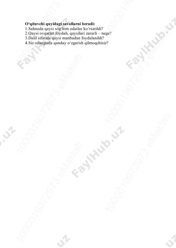 llarni beradi: 1.sahnada qaysi sog‘lom odatlar ko‘rsatildi? 2.qaysi ovqatlar foydali, qaysilari zararli – nega? 3.dalil sifatida qaysi manbadan foydalanildi? 4.siz oilangizda qanday o‘zgarish qilmoqchisiz? 10 00 01 90 72 97 3 em ak ta b10 00 01 90 72 97 3 em ak ta b10 00 01 90 72 97 3 em ak ta b 10 00 01 90 72 97 3 em ak ta b10 00 01 90 72 97 3 em ak ta b10 00 01 90 72 97 3 em ak ta b