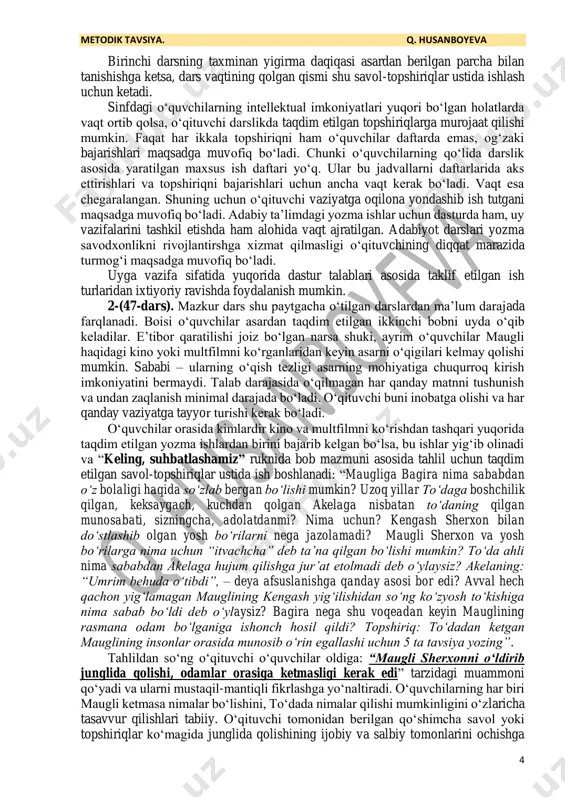 auglining boʻrilar oilasiga kelib qolishi” mavzusida esse yozish; 2) “maugliga maktub” yoʻllash; 3) “asardan olgan taassurotlarim” mavsusida taassurot insho yozish; 4) “mauglining keyingi hayoti mening tasavvurimda” mavzusida hikoya yoki ertak yaratish. 1-(46-dars). angliyalik yozuvchisi redyard kipling qalamiga mansub “jungli kitobi” nomli asardan olingan ilk parchani oʻqish uchun birinchi darsning 17–18 metodik tavsiya. q. husanboyeva 3 daqiqasi ketadi. asarning ikkinchi va uchinchi qismlari uyda oʻqib kelinadi va sinfda muhokama qilinadi. ushbu asarni oʻrganish jarayonida oʻqituvchi va oʻquvchilar faoliyatini adabiy taʼlimning maqsadiga toʻgʻri yoʻnaltirishda quyidagi talqinga asoslanish taqozo etiladi: “asarda maugli timsoli va uning tabiatiga xos boʻlgan fazilatlar. yovvoyi hayvonlar hayoti tasviridagi oʻziga xosliklar. changalzor dunyosi tasvirining xususiyatlari. odamlar va hayvonlarga xos boʻlgan umumiy va farqli jihatlar. ovchi badeoning shumliklari va mauglining samimiyati qiyosiy tahlili. ona boʻri va muassa timsollarida onalarga xos boʻlgan umumiy xususiyatlarning ifodalanishi”. bu talqin oʻqituvchilarni amaliy-pedagogik faoliyatda har xil yoʻnalishlarga ogʻib ketishdan saqlaydi, adabiy taʼlimning maqsadiga muvofiq tarzda …