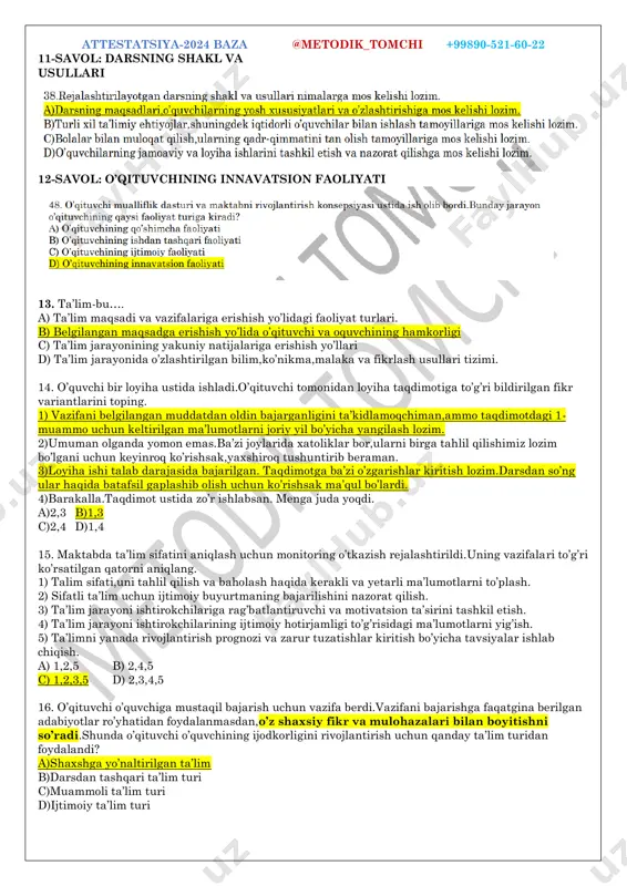 ol generatorini yaratish 3.tog’ chang’i dam olish zonasiga dam olish harajatlarini hisoblash 4.maktabda “ekologik muammolar” mavzusidagi tadbirni tashkillashtirish a)1,4 b)2,4 c)1,2 d)2,3 19.yosh mutaxasis yangi mavzuni tushintirib bo’lgach,o’quvchilarning quyidagi savoliga duch keldi: “bularning bizga nima keragi bor? biz bularni o’rganishni xohlamaymiz”.bu holatda o’qituvchi o’quv jarayonining qaysi tarkibiy qismlarni to’liq amalga oshirmagan? 1)maqsad 2)mazmun 3)nazorat qilish 4)baholash a)1,4 b)2,3 c)1,2 d)2,4 20.o’qituvchi yangi mavzuga oid faktlar va mulohazalarni keltirdi hamda ularga doir savollar bilan murojaat qildi.bunda o’quvchida qanday ko’nikma turi shakllantiriladi? a) qo’llash b) mulohaza c) bilish d) tahlil 21.faoliyat doirasida o’qituvchi o’quvchilarning kognitiv va amaliy ko’nikmalarini rivojlantirish uchun turli usullardan foydalanadi.o’qitish usullari va ularni amalga oshirishning o’ziga xos xususiyatlarini moslashtiring. 1. izohli ko’rgazmali a. o’quvchi belgilangan model bo’yicha harakatlarni amalga oshiradi-o’qituvchi ma’lumot beradi, o’quvchilar uni idrok etadi. 2. reproduktiv b. o’qituvchi ma’lumot beradi-o’quvchi berilgan ma’lumotlarni qabul qiladi. 3. muammoli v. o’quvchilarning mustaqil izlanuvchanlik faoliyatini amalga oshiradilar(nazariy yoki amaliy) 4. tadqiqot …