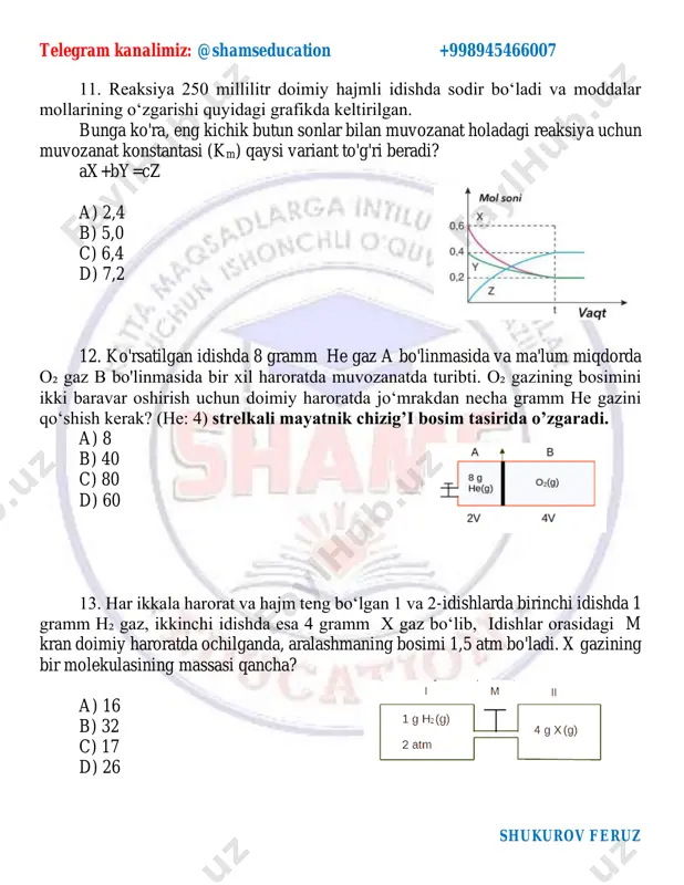 shmasi yoqilganda olingan mahsulotlardan suv bug’i kondensatlangandan so’ng qolgan aralashmada kislorodning hajmiy ulushi karbonat angidridnikidan 50% ga kamligi aniqlandi. hosil bo’lgan oxirgi gazlar aralashmasidagi karbonat angidridning hajmiy ulushini (%) aniqlang. a) 25 b) 50 c) 65 d) 75 telegram kanalimiz: @shamseducation +998945466007 shukurov feruz 22. dimetilketon va formaldegiddan iborat 3,36 litr aralashma yondirilgandan olingan mahsulot ca(oh)2 eritmasidan o`tkazilganda 35 g cho`kma hosil bo`ldi. dastlabki aralashmadagi moddalarning massalarini aniqlang. a) 5,8; 0,15 b) 5,80; 1,5 c) 0,38; 1,5 d) 0,58; 1,5 23. propan va metilamin aralashmasi yetarli miqdordagi kislorodda yondirilishidan xosil bo’lgan suv bug’i kondentasiyadan so’ng gazlar aralashmasining hajmi 134,4 litr (n.sh) ni tashkil qildi. so’ngra gazlar ishqor eritmasidan o’tkazilganda 22,4 litr gaz qoldi. dastlabki aralashmaning mol nisbatini toping. a) 2:1 b) 1:1 c) 1:3 d) 1:2 24. izobutilen va siklobutandan 18 litr (n.sh) aralashma va ko`p miqdorda olingan kislorod portlatilgandan so`ng hosil bo`lgan suv bug`i kondensiyalandi. qolgan gazlar aralashmasi 80 …