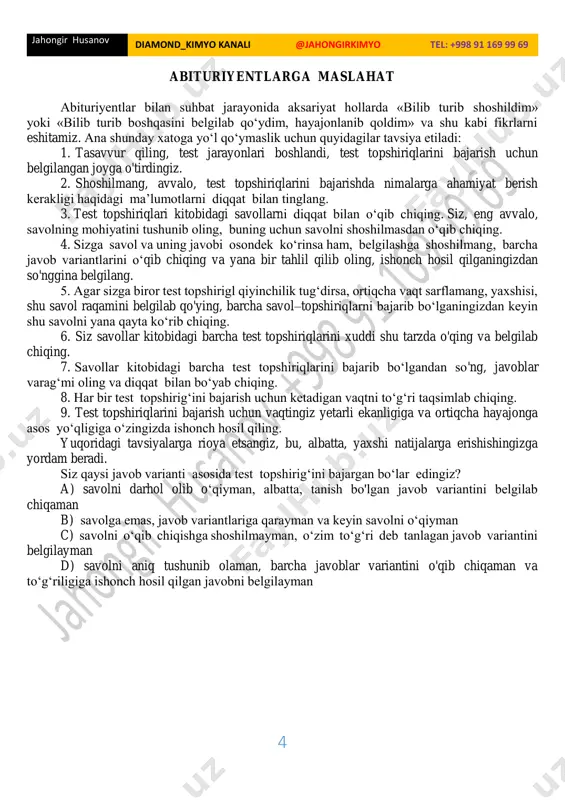 h ham da olgan bilimlarni qo‘llay olish talab etiladi. har bir topshiriq shartini tahlil qila olish, ya’ni kalit soczlarni topish, qanday savolga javob berish kerakligini aniqlash, javob uchun qaysi nazariy material asos bo‘lib xizmat qilishini tushunish muhimdir. ko‘pgina topshiriqlarni bajarishda kimyoviy formula va reaksiya tenglamalarini yozish kerak bo‘ladi (garchi bu topshiriq shartida berilmagan bo‘lsa ham) . bu esa topshiriq to‘g‘ri bajarilishining kafolatidir. kimyo fanidan test topshiriqlari bazasini shakllantirishda turli grafik, jadval, murakkab moddalarning strukturaviy formulasi, o‘zgarishlar sxemasi keltirilgan topshiriqlardan foydalanilgan. quyida misol tariqasida ana shunday testlardan ayrimlarining tahlilini keltiramiz. i. 2x2(g) + 3y2(g) → 2x2y3(g) reaksiya tenglamasi bo‘yicha moddalar konsentratsiyalari turlicha olinib, 2 xil tajriba o'tkazildi. quyidagi jadvaldan foydalanib 2 –reaksiva tezligini aniqlang. № c(x2) , mol/l c(y2) , mol/l v, mol/l (l⦁s) 1 . 0,5 0,2 8 ⦁ 10–3 2 . 0,2 0,1 v2 = ? a) 4 ⦁ 10–3 b) 3,2 ⦁ 10–5 s) 1,6 ⦁ 10–4 d) …