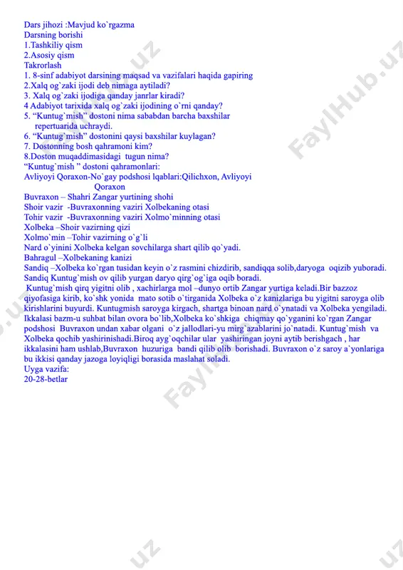 li, nurmon abduvoy o`g`li,egamberdi ollamuroddan yozib olingan variantlari mavjud .8­sinf darsligida esa ergash jumanbulbul o`g`lidan yozib olingan varianti keltirilgan. “kuntug`mish”dostoni badiiy jihatdan nihoyatda yetuk asar.u yaxlit kompozitsiyaga ega, asarda kishini asosiy voqealardan chalg`itadigan o`rinlarni uchramaydi, aksincha, har bir voqea , har bir epizod dostonni to`ldiradi. darslikda berilgan “kuntug`mish” dostonidan parcha o`qish mustahkamlash 1.xalq og`zaki ijodiga qanday asarlar kiradi? 2. adabiyot tarixida xalq og`zaki ijodining o`rni qanday? 3. “kuntug`mish” dostoni nima sababdan barcha baxshilar repertuarida uchraydi. 4.“kuntug`mish” dostonini qaysi baxshilar kuylagan? uyga vazifa : 14­21­betlar sana:________________________(2­soat) mavzu: “kuntug`mish” dostoni darsning maqsadi: a)ta`limiy: “kuntug`mish ”dostonini o`qib –o`zlashtirish; b)tarbiyaviy:o`quvchilar qalbida asriy an`analarga hurmat tuyg`usini tarbiyalash; d)rivojlantiruvchi:og`zaki va yozma nutqni o`stirish; dars tipi :yangi bilim beruvchi dars turi: odatdagi dars usuli:induktiv dars metodi:savol­javob dars jihozi :mavjud ko`rgazma darsning borishi 1.tashkiliy qism 2.asosiy qism takrorlash 1. 8­sinf adabiyot darsining maqsad va vazifalari haqida gapiring 2.xalq og`zaki ijodi deb nimaga aytiladi? 3. xalq og`zaki ijodiga qanday …