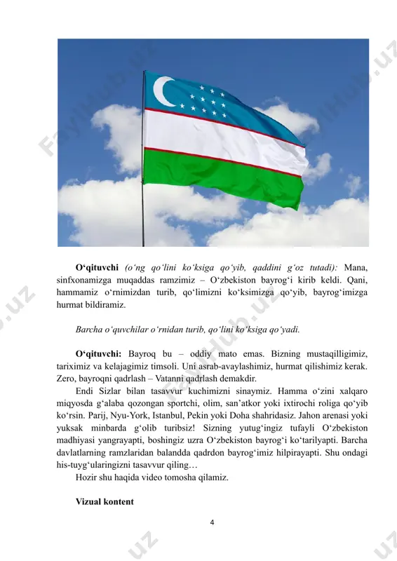 og‘imiz hilpiraganda yuragimda g‘urur, ko‘zlarimda faxr barq uradi. o‘sha daqiqada chuqur his qilib turaman, bu mening emas, butun o‘zbekistonning g‘alabasi! boshqa o‘quvchilar qarsaklar bilan qo‘llab-quvvatlab turadi. o‘qituvchi chiqishlarini tahlil qiladi: qaysi chiqishlar eng ta’sirli bo‘ldi? qanday his-tuyg‘ular eng ko‘p takrorlandi? nega “bayroqni baland tutish” deganda faxr hissi uyg‘onadi? o‘qituvchi: bayroq siz uchun nimalarni anglatadi? o‘quvchilar: faxr, birlik, erkinlik, vatan, g‘alaba... javoblar doskaga ilingan daraxt shaklidagi plakatga yoziladi. 5 https://youtu.be/7dbakzuqtmu?si=7thye-buzr4_jxbh o‘qituvchi: ko‘ryapsizmi, bayrog‘imiz har birimiz uchun faxr, muhabbat va mas’uliyat timsoli ekan. o‘zbekiston bayrog‘i – g‘alabalar hamrohi! biz katta-kichik yutuqlarimizni chiroyli bayrog‘imiz bilan birga nishonlaymiz. bu bizning mustaqil davlatimiz borligini dunyoga namoyish qiladi! bugun jahonda taxminan 6000–7000 atrofida xalq (etnolingvistik guruh) borligi aytiladi. birlashgan millatlar tashkilotiga a’zo mamlakatlar soni esa 200 ga yaqin. shundan ham bilish mumkinki, har 30-35 ta xalqdan biri suveren davlat qurishga muyassar bo‘lgan. vatanimiz ozodligini asrash, mustaqilligimizni mustahkamlash naqadar muhimligini angladingizmi? boshi uzra milliy bayrog‘ini hilpiratish baxti …