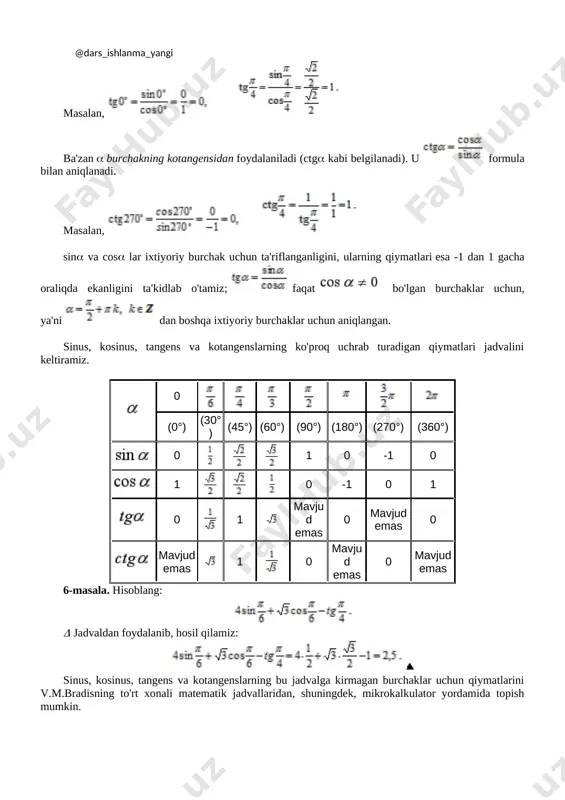 hosil qilinadi. javob: [image: c:\program files (x86)\imt\algebra 9-sinf\data\images\img6\rasm-2548.gif]. [image: c:\program files (x86)\imt\algebra 9-sinf\data\images\img8\rasm-346.jpg]7 5-masala. tenglamani yeching: 1) sint = l; 2) cost = l. 1) birlik aylananing (0; 1) nuqtasi birga teng ordinataga ega. bu nuqta (1; 0) nuqtani [image: c:\program files (x86)\imt\algebra 9-sinf\data\images\img6\rasm-2550.gif] burchakka burish bilan hosil qilinadi. 2) (1; 0) nuqtani [image: c:\program files (x86)\imt\algebra 9-sinf\data\images\img6\rasm-2552.gif] burchakka burish bilan hosil qilingan nuqtaning abssissasi birga teng bo'ladi. javob: [image: c:\program files (x86)\imt\algebra 9-sinf\data\images\img6\rasm-2554.gif] bo'lganda, sint = 1, [image: c:\program files (x86)\imt\algebra 9-sinf\data\images\img29\eq-1159856955.gif] bo'lganda, cost =1, [image: c:\program files (x86)\imt\algebra 9-sinf\data\images\img18\eq-1850009962.gif]. [image: c:\program files (x86)\imt\algebra 9-sinf\data\images\img8\rasm-347.jpg] 3- ta`rif burchakning tangensi, deb burchak sinusining uning kosinusiga nisbatiga aytiladi (tg kabi belgilanadi). [image: c:\program files (x86)\imt\algebra 9-sinf\data\res_style\rb.gif] shunday qilib, [image: c:\program files (x86)\imt\algebra 9-sinf\data\images\img6\rasm-2556.gif]. masalan, [image: c:\program files (x86)\imt\algebra 9-sinf\data\images\img6\rasm-2558.gif] [image: c:\program files (x86)\imt\algebra 9-sinf\data\images\img6\rasm-2560.gif] ba'zan burchakning kotangensidan foydalaniladi (ctg kabi belgilanadi). u [image: c:\program files (x86)\imt\algebra 9-sinf\data\images\img6\rasm-2562.gif] formula bilan aniqlanadi. masalan, …