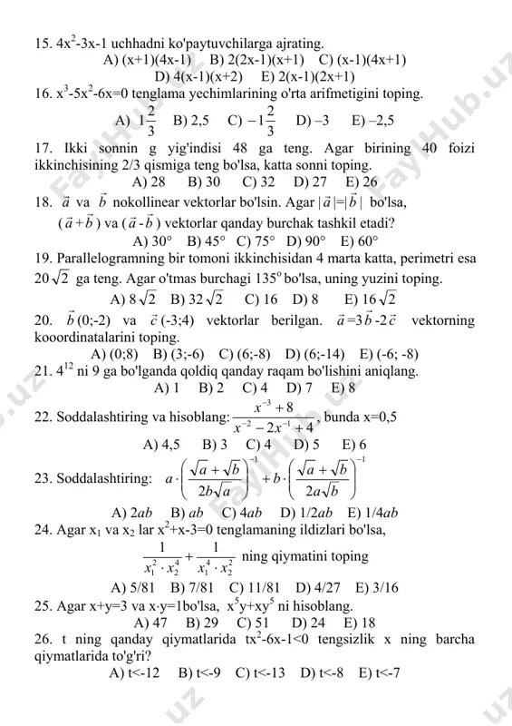 day uchburchak qanday eng katta yuzaga ega bo'lishi mumkin? a) 25 b) 20 c) 16,5 d) 15,5 e) 12,5 29. teng yonli trapetsiyaning diagonallari o'zaro perpendikulyar. agar trapetsiyaning o'rta chizig'i 6 ga teng bo'lsa, uning yuzini toping. a) 36 b) 32 c) 49 d) 40 e) 25 30. to'g'riburchakli uchburchak tomonlari 6, 8, 10 ga teng. uchburchakka tashqi va ichki chizilgan aylanalar markazlari orasidagi masofani toping. a) 5 b) 3 c) 2 d) 6 e) 4 31.quyidagi funksiyalarning grafigi qaysi chorakda kesishadi: y=x-2 va y=2x+1 ? a) 1 b) 2 c) 3 d) 4 e) kesishmaydi 32. ikkita butun sonning yig'indisi -5, ko'paytmasi esa 6 ga teng. shu sonlarning klichigini toping. a) –6 b) –5 c) –3 d) –2 e) –1 33. tenglama ildizlarining ko'paytmasini toping: (4-x2) x−⋅ 1 =0 a) –4 b) 2 c) 4 d) –2 e) 8 34. hisoblang: 4cos45°ctg60°tg60°-3sin45° a) 0,5 b) 2 /2 c) 1 …