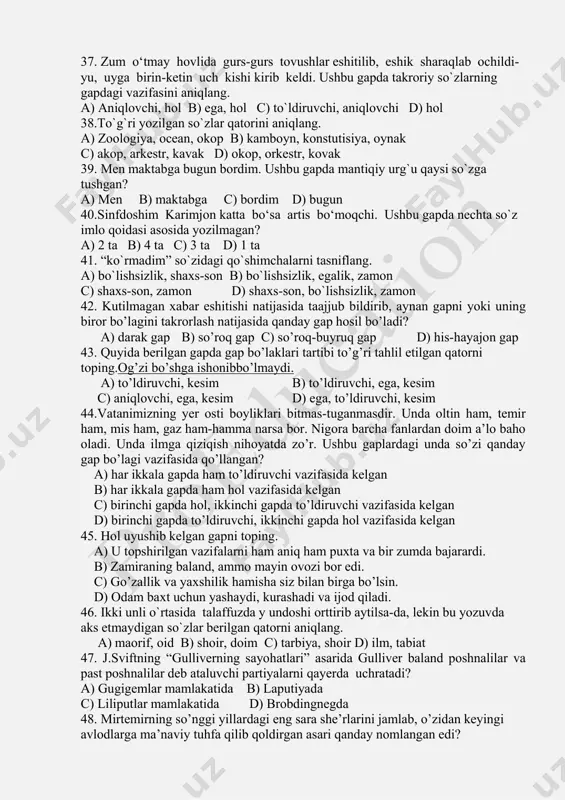 z shaklida yoziladi v abo`g`inga olinadi. 31. men maktabga bugun bordim. ushbu gapda mantiqiy urg`u qaysi so`zga tushgan? 32. muqimiy “sayohatnoma”si qanday she’riy shaklda yaratilgan? a) ikkilik b) to’rtlik c) oltilik d) beshlik 33.“guliston”dan olingan “darvesh hikoyati”da darvesh nima uchun zindonga tashlanadi? a) farzandli bo’lgach, nisor etishni va’da qilgan mollarini bermagani uchun b) o’g’li mast holida bir kishini o’ldirib qochgani uchun c) o’g’li o’g’rilik qilsa ham unga tanbeh bermagani uchun d) yakka-yu yolg’iz o’g’lini podshohga navkarlikka berishdan bosh tortgani uchun 34. qaysi adib o'tkir hoshimovning ilk qissasini o’qib, muallifga maktub yozgan va uni “sof, samimiy, tabiiy, iliq, rohat qilib o’qiladigan” asar yozgani bilan tabriklagan? a) g’afur g’ulom b) abdulla qahhor c) oybek d) said ahmad 35. a .muxtorning “hafta” she’rida gagarin uchgan va farhod gesi ishga tushgan kun qaysi? a) seshanba b) dushanba c) shanba d) payshanba 36. “bir kishi hamma uchun,hamma bir kishi uchun”. aleksandr dyumaning “uch mushketyor” asari …