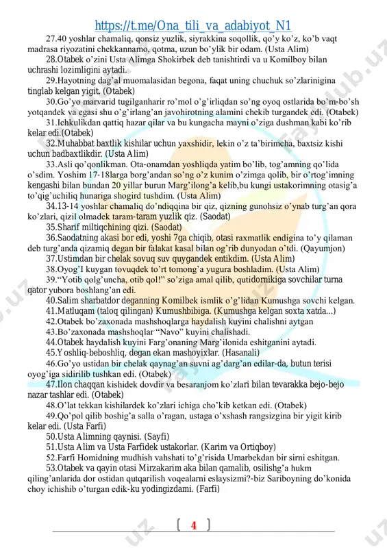 nisi. (sayfi) 51.usta alim va usta farfidek ustakorlar. (karim va ortiqboy) 52.farfi homidning mudhish vahshati to’g’risida umarbekdan bir sirni eshitgan. 53.otabek va qayin otasi mirzakarim aka bilan qamalib, osilishg’a hukm qiling’anlarida dor ostidan qutqarilish voqealarni eslaysizmi?-biz sariboyning do’konida choy ichishib o’turgan edik-ku yodingizdami. (farfi) https://t.me/ona_tili_va_adabiyot_n1 https://t.me/ona_tili_va_adabiyot_n1 5 54.o’ttaboy qushegini poraxo’rlikda ayblab, musulmon cho’loqqa ariza bergan. (homid) 55.tomdagi luqmani o’zi ham yeyolmaydir, boshqag’a ham yedirmaydir. (usta farfi) 56.oshnalig’ degan 3-4 tanga bilan bog’lana olmaydir. (homid) 57.sichqonni poylag’an mushukdek hujumga hozirlanib yotar edi. (otabek) 58.hotam to’raning o’g’lini yaxshi ko’rganligini aytadi. (jonkeldiboy) 59.10 o’qta(oq tanga) ber bizga, biz qalandar bilan birga do’nduqchangni muhayyo qilib beraylik. (mutal) 60.mochaxar (hotam) 61.kumushning havlisining orqasi. (malikboyning maydoni) 62.uyni tagidan teshish fikrini mutal bildiradi. 63.xayoli faqat gulgina iskar, gul sayriga oshiqar edi. (homid) 64.tumshug’ini yerga tirab yotgan mushukday ularni kuzatar edi. (otabek) 65.ko’cha boshida-homid poylab o’lturar, eshik yonida-sodiq poylaydi, mutal- qazadi 66.yomonning janozasidan, yaxshining hikoyasi foydalik ko’rinadir. (usta …