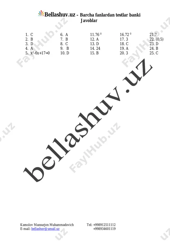 no postroit treugolnik? a ) (0 ; 1) b) ø c) (- 2 1 ; 0) d) (- 3 2 ; 0) mailto:bellashuv@umail.uz bellashuv.uz – barcha fanlardan testlar banki kamolov mansurjon muhammadovich tel: +998912511112 e-mail: bellashuv@umail.uz +998934601119 16.v ravnobedrennom treugolnike ugol pri osnovanii raven 75% ugla pri vershine. naydite ugol pri vershine 17. naydite ploshad treugolnika obrazovannogo pryamoy 2x+3x-6=0 i koordinatnimi osyami. 18. na skolko uvelichitsya ploshad kvadrata, esli ego perimetr uvelichit na 20%? a)40 v)20 s)44 d)120 19. osnovaniya ravnobedrennoy trapetsii ravni 15 i 25,a visota 15. naydite diagonal. a)25 v)28 s)30 d)35 20.pri skolki naturalnix znacheniyax n virajenie n n312 - budet naturalnim? 21. esli 3a-b=7, b-s=5 i 3s-a=2, to chemu ravno a+s. 22. pri kakom znachenii k korni uravneniya k (x+1)=5 budut polojitelnimi? 23. naydite proizvedenie samogo naimenshego polojitelnogo i samogo naibolshego otritsatelnogo tselogo chisla neravenstva x5-16x > 0 a)-6 v)-5 s)-4 d)-3 24. naydite x y …