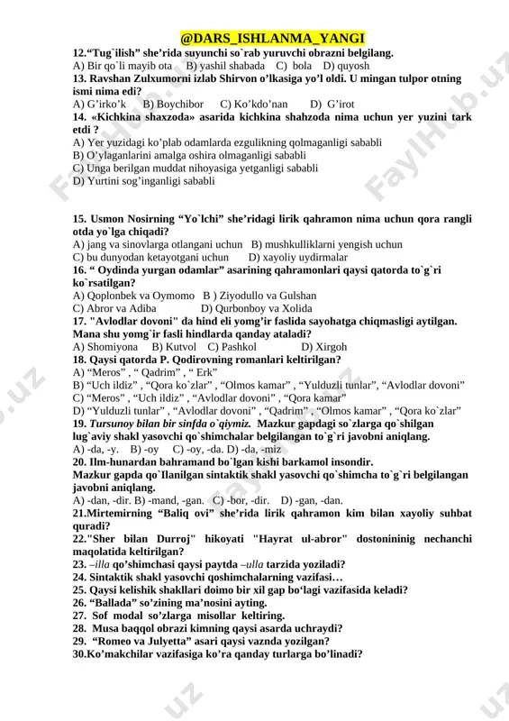 ysi turlariga qo`shilishi kerak bo`ladi? 7-sinflari uchun ona tili va adabiyot fanidan test ii variant 1.mening onam – shifokor. gapda qanday munosabat shakli qo‘llangan? a) lug‘aviy shakl b) egalik shakli c) kelishik shakli d) kelishik va egalik shakli 2.qaysi qatordagi qo‘shimchalar ismlarning boshqa so‘zlarga tobelantirib bog‘lash uchun xizmat qiladi? a) egalik qo‘shimchalari b) kelishik qo‘shimchalari c) bog‘lamalar d) so‘z yasovchi qo‘shimchalar 3.uning hovlisini ko‘rib, saidaning og‘zi ochilib qoldi. ushbu gapdagi qaralmish qaysi javobda berilgan? a) uning, saidaning b) hovlisini, og‘zi c) ko‘rib, ochilib d) ko‘rib, qoldi 4.u o‘qish niyatida shaharga yo‘l oldi. jo‘nalish kelishigi shaklidagi so‘z gapda qanday vazifada kelgan? a) ega b) kesim c) to‘ldiruvchi d) hol 5.fe’lning ma’noviy guruhlari necha turli bo‘ladi? a) 2 b) 3 c) 4 d) 5 6.fahmladi so‘zi fe’lning qaysi ma’no guruhiga kiradi? a) nutqiy faoliyat fe’li b) aqliy faoliyat fe’li c) jismoniy faoliyat fe’li d) holat fe’li 7.ish-harakat va holatning nutq jarayonidan keyin …