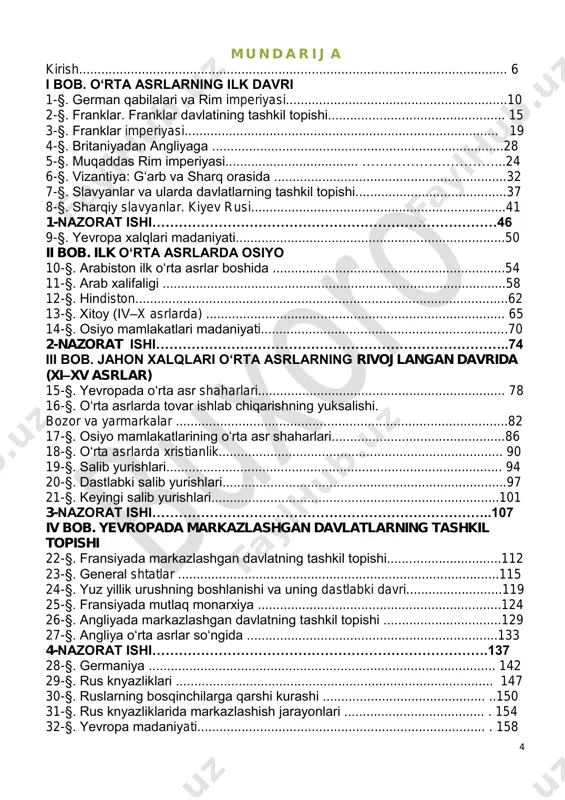 ................................133 4-nazorat ishi………………………………………………………………….137 28-§. germaniya .............................................................................................. 142 29-§. rus knyazliklari ...................................................................................... 147 30-§. ruslarning bosqinchilarga qarshi kurashi ............................................ ..150 31-§. rus knyazliklarida markazlashish jarayonlari ...................................... . 154 32-§. yevropa madaniyati.............................................................................. . 158 5 33-§. yevropada me’morchilik, san’at va adabiyot ...........................................161 v bob. osiyo, amerika va afrika xalqlari 34-§. saljuqiylar davlati ....................................................................................165 35-§. usmonli turklar davlati.............................................................................168 36-§. mo‘g‘ullar davlati ..................................................................................... 172 37-§. oltin o‘rda xonligi ....................................................................................176 5-nazorat ishi………………………………………………………………….180 38-§. xitoy......................................................................................................... 184 39-§. yaponiya .................................................................................................187 40-§. koreya .....................................................................................................191 41-§. hindiston..................................................................................................195 42-§. amerika o‘rta asrlarda .............................................................................200 43-§. afrika xalqlari o‘rta asrlarda .................................................................... 203 44-§. osiyo, amerika va afrika xalqlari madaniyati..........