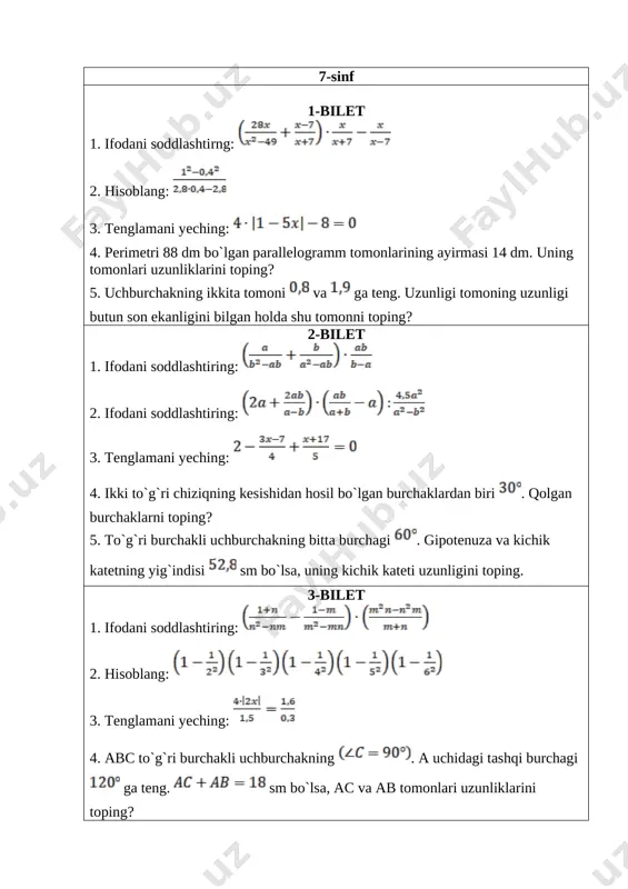 perimetrini toping. 5. uchburchakning ichki burchaklari [image: image71.png] kabi nisbatda. uning burchaklarini toping. 8-bilet 1. ifodani soddalashtiring: [image: image73.png] 2. 8 va 9 raqamlari yordamida necha turli uch xonali son tuzish mumkin? 3. tenglamani yeching: [image: image75.png] 4. uchburchakning ikkita tomoni 0,5 sm va 1,9 smga teng. uchinchi tomonining uzunligi butun son ekanigi ma`lum bo`lsa, shu tomonini toping? 5. agar kvadratning tomoni 40% ga ortirilsa, uning yuzi qanday o`zgaradi? 9-bilet 1. ifodani soddalashtiring: [image: image77.png] 2. hisoblang: [image: image79.png] 3. tenglamani yeching: [image: image81.png] 4. to`g`ri to`rtburchakning bir tomoni [image: image83.png] ga ortirilib, ikkinchi tomon 20% ga kamaytirilsa, uning yuzi qanday o`zgaradi? 5. teng yonli abc uchburchakda, [image: image85.png] va [image: image87.png]. shu uchburchakning perimetrini toping? 10-bilet 1. ifodani soddalashtiring: [image: image89.png] 2. hisoblang: [image: image91.png] 3. tenglamani yeching: [image: image93.png] 4. abcd to’g’ri to’rtburchakning a burchagi bissektrissasi bc tomonni 45,6 sm va 7,85 sm kesmalarga ajratadi. to’g’ri to’rtburchakning perimetrini …