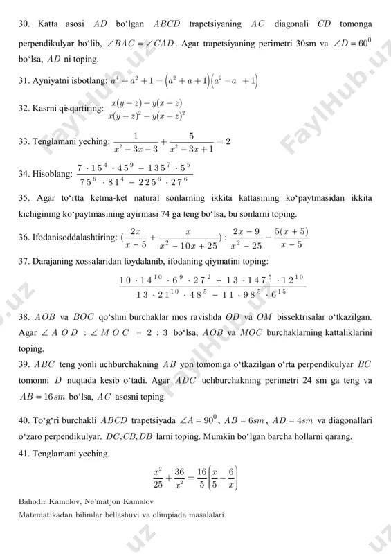. darajaning xossalaridan foydalanib, ifodaning qiymatini toping: 1 0 9 2 5 1 0 1 0 5 5 1 5 1 0 1 4 6 2 7 1 3 1 4 7 1 2 1 3 2 1 4 8 1 1 9 8 6            38. aob va boc qo‘shni burchaklar mos ravishda od va om bissektrisalar o‘tkazilgan. agar : 2 : 3a o d m o c   bo‘lsa, aob va moc burchaklarning kattaliklarini toping. 39. abc teng yonli uchburchakning ab yon tomoniga o‘tkazilgan o‘rta perpendikulyar bc tomonni d nuqtada kesib o‘tadi. agar adc uchburchakning perimetri 24 sm ga teng va 16ab sm bo‘lsa, ac asosni toping. 40. to‘g‘ri burchakli abcd trapetsiyada 090a  , 6ab sm , 4ad sm va diagonallari o‘zaro perpendikulyar. , ,dc cb db larni toping. mumkin bo‘lgan barcha hollarni qarang. 41. tenglamani …
