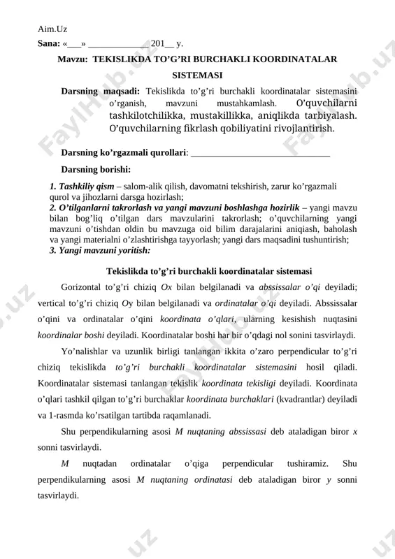 sini ayting hamda shu nuqtani yasang: (1; 0), (4; 0), (0; -2), (-6; 0), (0; 7), (0; 0). 3. nuqtalarni yasang: 1) a (3; 4), b (2; -5), c (-2; 5), e (-6; -2), f (3; -0,5), k (3; 0), m (0; 1,5), n (-3,5; 3,5), l (); 2) a (-1,5; 2,5), b (-2,5; 1,5), c (), f (2; -2), m (0; 2,5). 4. quyidagi nuqtalardan o’tuvchi to’g’ri chiziqni yasang: 1) a (3; -2) va b (-2; 2); 2) m (2; 0) va n (0; -2). 5. oxirlarining koordinatalari: 1) a (3; 4), b (-6; 5); 2) m (0; -5), n (4; 0) bo’lgan kesmani yasang. 6. oxirlarining koordinatalari: 1) a (3;4), b (-6; 4); 2) p (-5; 2), q (2; 7) bo’lgan kesmani yasang. 5. darsga yakun yasash va baholash – darsning maqsadini yana bir bor eslatish va unga qanchalik erishilganligini o’quvchilar bilan birgalikda aniqlash. o’quvchilarning mavzu bo’yicha savollariga …