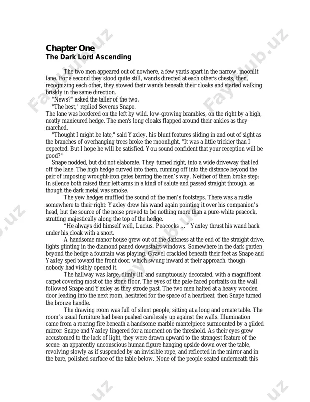 ment or two, voldemort’s lipless mouth curved into something like a smile. “good. very good. and this information comes –“ “ – from the source we discussed,” said snape. “my lord.” yaxley had leaned forward to look down the long table at voldemort and snape. all faces turned to him. “my lord, i have heard differently.” yaxley waited, but voldemort did not speak, so he went on, “dawlish, the auror, let slip that potter will not be moved until the thirtieth, the night before the boy turns seventeen.” snape was smiling. “my source told me that there are plans to lay a false trail; this must be it. no doubt a confundus charm has been placed upon dawlish. it would not be the first time; he is known to be susceptible.” “i assure you, my lord, dawlish seemed quite certain,” said yaxley. “if he has been confunded, naturally he is …