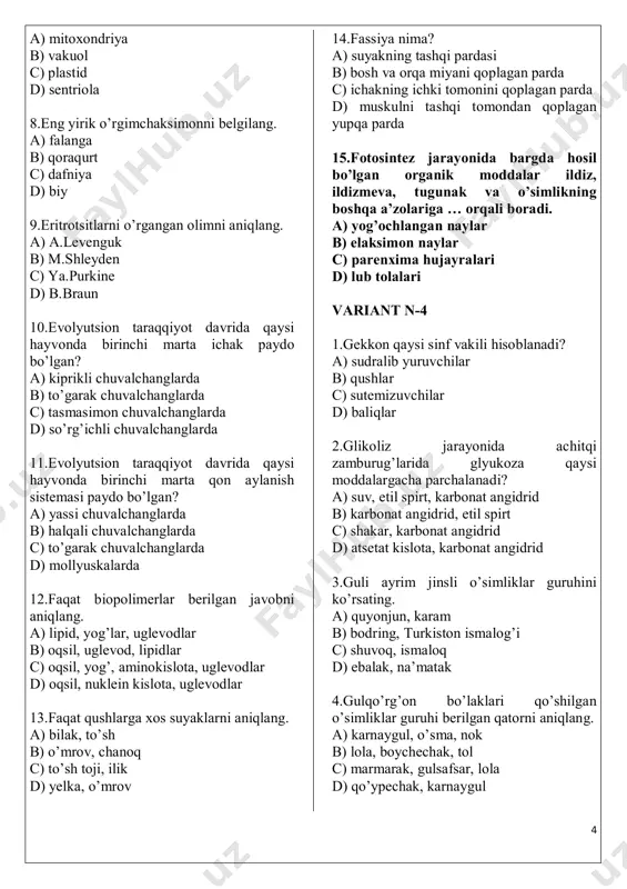 ak chuvalchanglarda d) mollyuskalarda 12.faqat biopolimerlar berilgan javobni aniqlang. a) lipid, yog’lar, uglevodlar b) oqsil, uglevod, lipidlar c) oqsil, yog’, aminokislota, uglevodlar d) oqsil, nuklein kislota, uglevodlar 13.faqat qushlarga xos suyaklarni aniqlang. a) bilak, to’sh b) o’mrov, chanoq c) to’sh toji, ilik d) yelka, o’mrov 14.fassiya nima? a) suyakning tashqi pardasi b) bosh va orqa miyani qoplagan parda c) ichakning ichki tomonini qoplagan parda d) muskulni tashqi tomondan qoplagan yupqa parda 15.fotosintez jarayonida bargda hosil bo’lgan organik moddalar ildiz, ildizmeva, tugunak va o’simlikning boshqa a’zolariga … orqali boradi. a) yog’ochlangan naylar b) elaksimon naylar c) parenxima hujayralari d) lub tolalari variant n-4 1.gekkon qaysi sinf vakili hisoblanadi? a) sudralib yuruvchilar b) qushlar c) sutemizuvchilar d) baliqlar 2.glikoliz jarayonida achitqi zamburug’larida glyukoza qaysi moddalargacha parchalanadi? a) suv, etil spirt, karbonat angidrid b) karbonat angidrid, etil spirt c) shakar, karbonat angidrid d) atsetat kislota, karbonat angidrid 3.guli ayrim jinsli o’simliklar guruhini ko’rsating. …