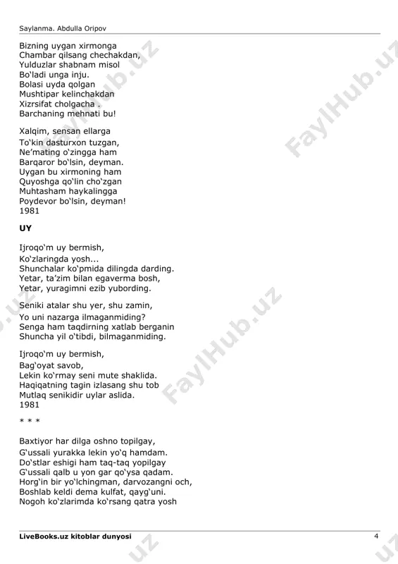 ta bizning lug‘atda, jo‘yaklarda boshlangan onalar to‘lg‘oq dardi. mabodo o‘simlikka zabon bitsa, albatta, paxta navi eng avval o’zbekcha gapirardi. odati nurin sochar olamga har kun quyosh, bag‘rida ne sirlar bor, sig‘maydi tasavvurga! shu bir chanoq paxta ham zohirdan ma’sum, yuvosh va lekin zahmatlari sig‘mas ongga, shuurga. dunyoda insonlar bor, mayda bir armon sabab, bir-birin yoqavayron, tuproqqa qorishadi... olamning egnin butlash . o’zbekka shudir matlab, shu armon, deb cho‘ng xalqim bir umr olishadi. livebooks.uz kitoblar dunyosi 3 saylanma. abdulla oripov bizning uygan xirmonga chambar qilsang chechakdan, yulduzlar shabnam misol bo‘ladi unga inju. bolasi uyda qolgan mushtipar kelinchakdan xizrsifat cholgacha . barchaning mehnati bu! xalqim, sensan ellarga to‘kin dasturxon tuzgan, ne’mating o‘zingga ham barqaror bo‘lsin, deyman. uygan bu xirmoning ham quyoshga qo‘lin cho‘zgan muhtasham haykalingga poydevor bo‘lsin, deyman! 1981 uy ijroqo‘m uy bermish, ko‘zlaringda yosh... shunchalar ko‘pmida dilingda darding. yetar, ta’zim bilan egaverma bosh, yetar, yuragimni ezib yubording. seniki atalar shu yer, …