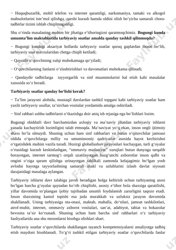 uhim vazifa turadi. hozirgi globallashuv jarayonlari kuchaygan, turli g‘oyalar o‘rtasidagi kurash keskinlashgan, “ommaviy madaniyat” xurujlari butun dunyoga tarqalib borayotgan, internet tarmog‘i orqali uzatilayotgan buzg‘unchi axborotlar inson qalbi va ongini o‘ziga qaram qilishga urinayotgan tahlikali zamonda kelajagimiz bo‘lgan yosh avlodni hayotga tayyorlashning samarali shakl va uslublarini izlash davlat siyosati darajasidagi masalaga aylangan. tarbiyaviy ishlarni davr talabiga javob beradigan holga keltirish uchun tarbiyaning asosi bo‘lgan barcha g‘oyalar qaytadan ko‘rib chiqilishi, asosiy e’tibor bola shaxsiga qaratilishi, yillar davomida to‘plangan ijobiy tajribadan unumli foydalanish zarurligini taqozo etadi. inson shaxsining kamol topishi esa juda murakkab va uzluksiz jarayon davomida shakllanadi. uning tarbiyasiga ota-onasi, maktab, mahalla, do‘stlari, jamoat tashkilotlari, atrof-muhit, internet, ommaviy axborot vositalari, san’at, adabiyot, tabiat va hokazolar bevosita ta’sir ko‘rsatadi. shuning uchun ham barcha sinf rahbarlari o‘z tarbiyaviy faoliyatlarida ana shu mezonlarni hisobga olishlari shart. tarbiyaviy soatlar o‘quvchilarda shakllangan tayanch kompetensiyalarni amaliyotga tadbiq etish maydoni hisoblanadi. to‘g‘ri tashkil etilgan tarbiyaviy soatlar o‘quvchilarda fanlar orqali …