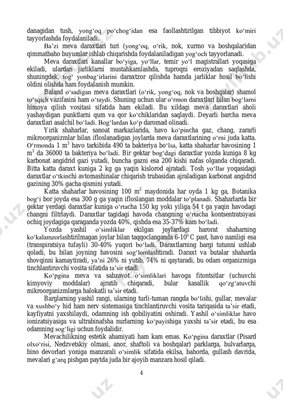 olganda chiqaradi. bitta katta daraxt kuniga 2 kg ga yaqin kislorod ajratadi. tosh yo‘llar yoqasidagi daraxtlar o‘tkinchi avtomashinalar chiqarish trubasidan ajraladigan karbonat angidrid gazining 30% gacha qismini yutadi. katta shaharlar havosining 100 m 2 maydonida har oyda 1 kg ga, botanika bog‘i bor joyda esa 300 g ga yaqin ifloslangan moddalar to‘planadi. shaharlarda bir gektar yerdagi daraxtlar kuniga o‘rtacha 150 kg yoki yiliga 54 t ga yaqin havodagi changni filtrlaydi. daraxtlar tagidagi havoda changning o‘rtacha kontsentratsiyasi ochiq joydagiga qaraganda yozda 40%, qishda esa 35-37% kam bo‘ladi. yozda yashil o‘simliklar ekilgan joylardagi harorat shaharning ko‘kalamzorlashtirilmagan joylar bilan taqqoclanganda 6-10 o c past, havo namligi esa (transpiratsiya tufayli) 30-40% yuqori bo‘ladi. daraxtlarning bargi tutunni ushlab qoladi, bu bilan joyning havosini sog‘lomlashtiradi. daraxt va butalar shaharda shovqinni kamaytiradi, ya’ni 26% ni yutib, 74% ni qaytaradi, bu odam organizmiga tinchlantiruvchi vosita sifatida ta’sir etadi. ko‘pgina meva va sabzavot o‘simliklari havoga fitontsitlar (uchuvchi kimyoviy moddalar) …
