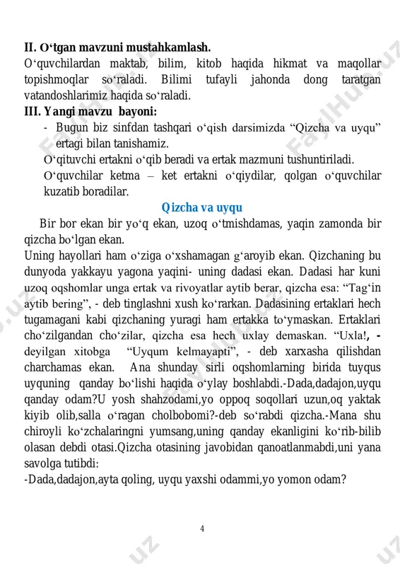 . 7 darsning tarbiyaviy maqsadi: oʻquvchilarda mehnarsevarlik, tirishqoqlik, intiluvchanlik fazilatlarini tarbiyalash. toʻg‘ri soʻz boʻlishga, barchani hurmat qilishga oʻrgatish. darsning rivojlantiruvchi maqsadi: oʻquvchilarni mustaqil va ijodiy qobiliyatlarini, lug‘at ustida ishlash malakalarini rivojlantirish. oʻquvchilarni og‘zaki nutqini oʻstirish, fikrini erkin bayon etishga oʻrgatish. dars turi: yangi bilim beruvchi, oʻtgan mavzuni mustahkamlash.. dars metodi: suhbat, savol – javob, tushuntirish, “hurnarlar” mashqi. jihozi: darslik, mavzuga doir koʻrgazma,tarqatmali savollar. i. tashkiliy qism: a) salomlashish, davomatni aniqlash, tozalikni tekshirish. b) manaviyat daqiqasini oʻtkazish. maktab haqida she’r aytish. - dunyoda eng sevgan joying - qayer? - dedi, - dedim maktab, dedim oftob. - sababin ayt dedi - dedim, oʻrgatadi ilmu - odob. d) ingliz tili daqiqasi : crown - toj, labour – mehnat. ii. oʻtgan mavzuni mustahkamlash oʻquvchilar bilan oʻqigan ertaklari yuzasidan savol-javob oʻtkaziladi. “kim koʻp ertak nomini aytadi?” oʻyini oʻtkaziladi. ertaklar: “qizil qalpoqcha”, “uch og‘ayni botirlar”, “zumrad va qimmat”, “noʻxatpolvon”. iii. yangi mavzu bayoni: - bugun biz …