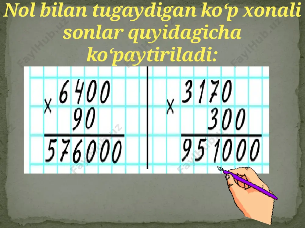 nol bilan tugaydigan ko`pxonali sonlarni ko`paytirish - Page 4