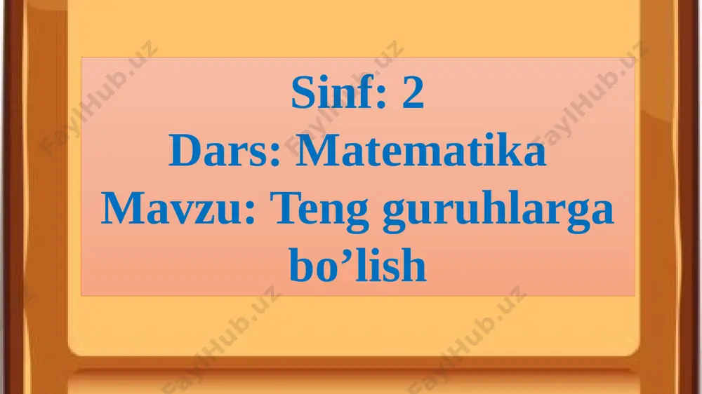 2-dars teng guruhlarga bo’lish matematika. 2- sinf - Page 4