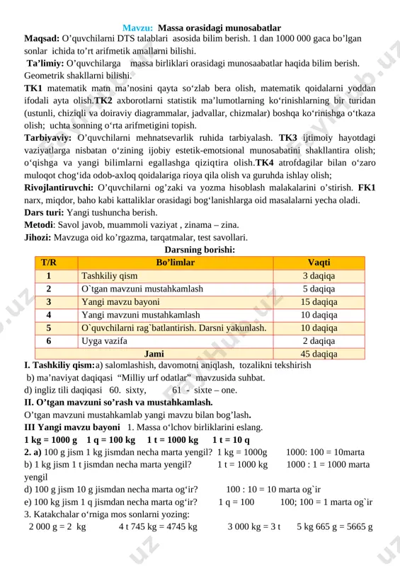 kkinchi kesmadan necha santimetr uzun? ikkinchi kesma birinchi kesmadan necha marta qisqa? yechish: 15 – 5 = 10 javob: birinchi kesma ikkinchi kesmadan10 santimetr uzun. 15 : 5 = 3 javob: ikkinchi kesma birinchi kesmadan 3 marta qisqa? v. o`quvchilarni baholash va uyga vazifa: darsda faol qatnashgan, doskada misol masala bajargan va birinch bo`lib bajargan o`quvchilarni baholayman. uyga vazifani e`lon qilaman. vi.uyga vazifa 6 – 7 – misol va masalalar. 6. kilogrammlarda ifodalang: 10 q = 1000 kg, 24 q = 2400kg , 45 t = 45000 kg, 56 t = 56000 kg. sentnerlarda ifodalang: 600 kg = 6 q, 900 kg = 9 q, 6 t = 60 q, 58 t = 580q. tonnalarda ifodalang: 58 q = 5 t 8 q, 98 q = 9 t 8 q, 500 q = 50 t , 590 q = 59 t, 10 q = 1 t. 7. ushbu retsept asosida …