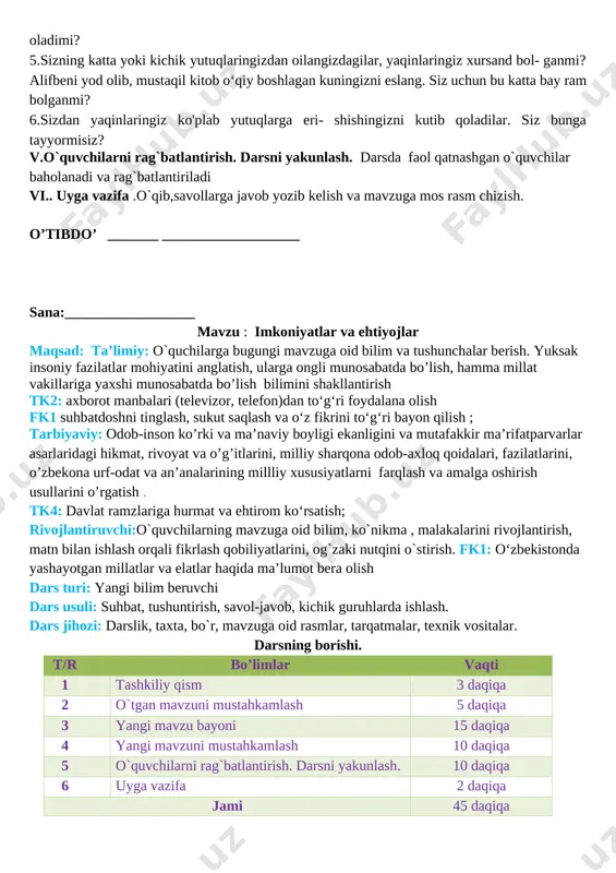 is bolishi mumkin? 2.o'zbekistonimizni dunyoga tanitish uchun nima qilishimiz kerak, deb o‘ylaysiz? 3.bilim olish uchun qanday harakat qilish lozim? 4.siz nimaga qiziqasiz? sizning qiziqishla- ringiz 0‘zbekistonni dunyoga tanitishga xiz- mat qila oladimi? 5.sizning katta yoki kichik yutuqlaringizdan oilangizdagilar, yaqinlaringiz xursand bol- ganmi? alifbeni yod olib, mustaqil kitob o‘qiy boshlagan kuningizni eslang. siz uchun bu katta bay ram bolganmi? 6.sizdan yaqinlaringiz ko'plab yutuqlarga eri- shishingizni kutib qoladilar. siz bunga tayyormisiz? iii. yangi mavzu bayoni darslikda berilgan rasmlar ustida suhbatlashib ,yangi mavzu haqida gaplashamiz ilmning boshi - odob bir olim odobning korinishlari haqida suhbatla- shish uchun o‘z shogirdlarini uyiga chaqiribdi. bu suhbatğa keksayib qolgan ustozini ham taklif çilibdi.uyga yig'ilganlar tarbiya, odob-axloq haqida qizg‘in suhbatni boshlab yuborishibdi, olim taom tayyorlash uchun chiqib ketibdi.olimning ustozi mehmondorohilikka biroz kechikib, poygakka kelib otiribdi. odmi kiyingan qariyaga hech kim e’tibor ham bermabdi.yigilganlarning hammasi bir-birlarini kutmay, to- vushlarini ko'tarib o‘z fikrlarini aytishar edi. shu orada xonaga olim kirib …