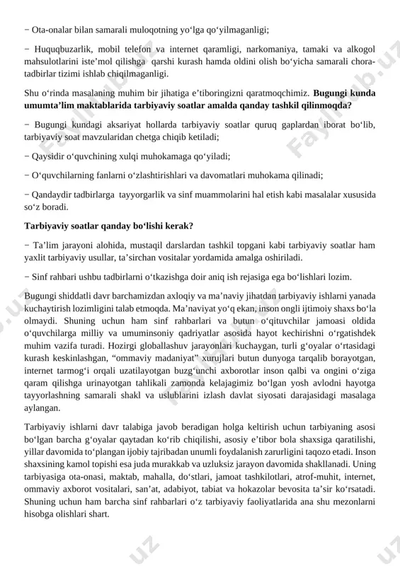 shkil topgani kabi tarbiyaviy soatlar ham yaxlit tarbiyaviy usullar, ta’sirchan vositalar yordamida amalga oshiriladi. − sinf rahbari ushbu tadbirlarni o‘tkazishga doir aniq ish rejasiga ega bo‘lishlari lozim. bugungi shiddatli davr barchamizdan axloqiy va ma’naviy jihatdan tarbiyaviy ishlarni yanada kuchaytirish lozimligini talab etmoqda. ma’naviyat yo‘q ekan, inson ongli ijtimoiy shaxs bo‘la olmaydi. shuning uchun ham sinf rahbarlari va butun o‘qituvchilar jamoasi oldida o‘quvchilarga milliy va umuminsoniy qadriyatlar asosida hayot kechirishni o‘rgatishdek muhim vazifa turadi. hozirgi globallashuv jarayonlari kuchaygan, turli g‘oyalar o‘rtasidagi kurash keskinlashgan, “ommaviy madaniyat” xurujlari butun dunyoga tarqalib borayotgan, internet tarmog‘i orqali uzatilayotgan buzg‘unchi axborotlar inson qalbi va ongini o‘ziga qaram qilishga urinayotgan tahlikali zamonda kelajagimiz bo‘lgan yosh avlodni hayotga tayyorlashning samarali shakl va uslublarini izlash davlat siyosati darajasidagi masalaga aylangan. tarbiyaviy ishlarni davr talabiga javob beradigan holga keltirish uchun tarbiyaning asosi bo‘lgan barcha g‘oyalar qaytadan ko‘rib chiqilishi, asosiy e’tibor bola shaxsiga qaratilishi, yillar davomida to‘plangan ijobiy tajribadan unumli foydalanish …