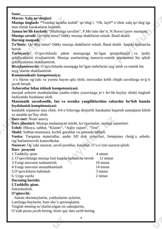 da go’zal kamalak, barkamol avlod bo’lmoq –eng ezgu tilak. davomatni aniqlash o’qituvchi: -bugun oddiy dars emas, balki sinov darsidir. o’tib olsak sinovdan, bu hammadan yaxshidir. qani,ayting bolalar, kim navbatchi bo’ladi? ushbu kunning hisobin menga aytib beradi. ii. o’tilgan mavzuni takrorlash iii.yangi mavzu bayoni: [image: ] [image: ][image: ][image: ] [image: ] iv.mustahkamlash: savol-javob o’tkazish v.baholash. yaxshi kuylagan o’quvchilar rag’batlantiruladi. [image: ][image: ][image: ] vi.uyga vazifa:shaftoliga savolim she’ri yodlash sana:___________ mavzu: lapar. musiqa tinglash: bolalar uchun yozilgan “lapar” qo‘shiqlardan sd yoki dvd disklarda tinglash. jamoa bo‘lib kuylash: “bizdan sizga kim kerak?”, ya. qurbonov she’ri, m.nasimov musiqasi. musiqa savodi: 3/8 o‘lchovi haqida tushuncha. darsing maqsadi: ta’limiy: lapar haqida tushuncha berish tarbiyaviy: o’quvchilarda jahon musiqasiga bo’lgan qiziqishlarini va ijodiy qobiliyatlarini rivojlantirish. musiqa asarlarining manaviy-estetik mazmunini his qilish qobiliyatlarini shakllantirish. rivojlantiruvchi: o’quvchilarda musiqaga bo’lgan mehrlarini uyg`otish va estetik his tuyg`ularini shakllantirish. kommunikativ kompetensiya: o‘z fikrini og‘zaki va yozma bayon qila olish, mavzudan kelib chiqib …