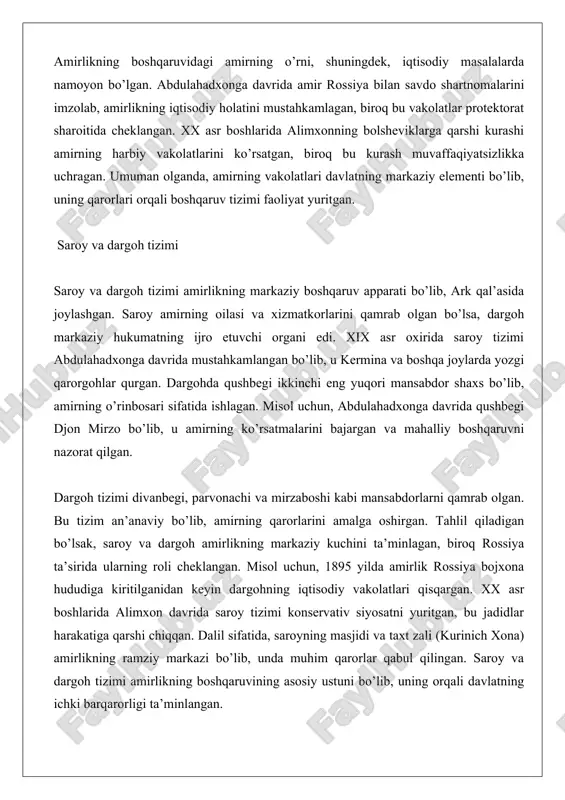 irzo bo’lib, u amirning ko’rsatmalarini bajargan va mahalliy boshqaruvni nazorat qilgan. dargoh tizimi divanbegi, parvonachi va mirzaboshi kabi mansabdorlarni qamrab olgan. bu tizim an’anaviy bo’lib, amirning qarorlarini amalga oshirgan. tahlil qiladigan bo’lsak, saroy va dargoh amirlikning markaziy kuchini ta’minlagan, biroq rossiya ta’sirida ularning roli cheklangan. misol uchun, 1895 yilda amirlik rossiya bojxona hududiga kiritilganidan keyin dargohning iqtisodiy vakolatlari qisqargan. xx asr boshlarida alimxon davrida saroy tizimi konservativ siyosatni yuritgan, bu jadidlar harakatiga qarshi chiqqan. dalil sifatida, saroyning masjidi va taxt zali (kurinich xona) amirlikning ramziy markazi bo’lib, unda muhim qarorlar qabul qilingan. saroy va dargoh tizimi amirlikning boshqaruvining asosiy ustuni bo’lib, uning orqali davlatning ichki barqarorligi ta’minlangan. saroy hayoti amirning oilasi va xizmatkorlari atrofida qurilgan bo’lib, unda diniy va siyosiy masalalar muhokama qilingan. abdulahadxonga davrida saroy rossiya bilan aloqalarni boshqargan, masalan, amirning rossiya shaharlariga tashriflari orqali. bu tizimning o’zgarishi xx asr boshlarida bolsheviklar bosqini bilan bog’liq bo’lib, 1920 yilda ark …
