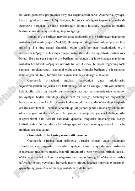 rilayotgan ayrim miqdorlarning arifmetik o‘rtachadan musbat va manfiy ishorali tafovutlari o‘zaro yeyishsa, birinchi xossa , o‘rtacha geometrik uchun esa o‘zgaruvchan miqdorlarning bu o‘rtachadan nisbiy tafovutlari o‘zaro yeyishadi. bu yerda nisbiy tafovut deganda muayyan o‘zgaruvchi qiymatining geometrik o‘rtachaga nisbati nazarda tutiladi. haqiqatda ham bular bilan nisbiy tafovutlar ifodalansa, u holda o‘zgaruvchi qiymati geometrik o‘rtachadan katta yoki kichikligiga qarab, bu tafovutlar birdan katta yoki kichikdir. nisbiy tafovutlarni bir-biri bilan ko‘paytirib va (6.3) formulani hisobga olib agarda logarifmlash yordamida geometrik o‘rtachani o‘rtacha arifmetik ifodaga keltirsak, u holda geometrik o‘rtacha logarifmi uchun arifmetik o‘rtachaning barcha xususiyatlari xos bo‘ladi. arifmetik o‘rtachani ham, geometrik o‘rtachani ham hisoblash jarayonida o‘rganilayotgan belgining ayrim miqdorlari (qator variantalarining qiymatlari (1,n) ularning o‘rtachasi bilan almashtirilayapti va bu almashuvni ma’lum qoidaga (shart-talabga) binoan bajarilayapdi. masalan, arifmetik o‘rtachada geometrik o‘rtachada esa degan qoidaga asoslanilyapti. matematik jihatdan (1,n) - o‘zgaruvchi miqdorlar ularning funksiyasi arifmetik o‘rtacha topishda , geometrik o‘rtachada esa konstanta, ya’ni o‘zgarmas miqdor …