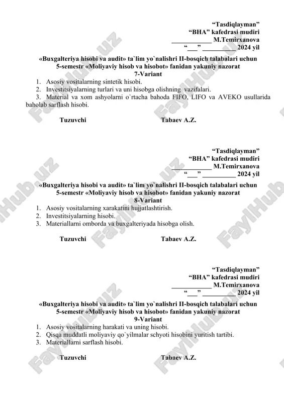 aktivlarning turkumlanishi va baholanishi. tuzuvchi tabaev a.z. “tasdiqlayman” “bha” kafedrasi mudiri ____________ m.temirxanova “___” __________ 2024 yil «buxgalteriya hisobi va audit» ta`lim yo`nalishri ii-bosqich talabalari uchun 5-semestr «moliyaviy hisob va hisobot» fanidan yakuniy nazorat 12-variant 1. bankdagi maxsus, akkreditiv, chek daftarlari va boshqa maxsus schyotlar hisobini yuritish tartibi. 2. kasallik varaqasi va mehnat ta`tiliga haq hisoblash. 3. nomoddiy aktivlarga imortizatsiya ajratmasi va hisobdan chiqarilishining hisobi. tuzuvchi tabaev a.z. “tasdiqlayman” “bha” kafedrasi mudiri ____________ m.temirxanova “___” __________ 2024 yil «buxgalteriya hisobi va audit» ta`lim yo`nalishri ii-bosqich talabalari uchun 5-semestr «moliyaviy hisob va hisobot» fanidan yakuniy nazorat 13-variant 1. kassa, hisob-kitob, valyuta schyoti va bankdagi boshqa schyotlardagi pul mablag`lari hisobini tashkil qilish. 2. korxona xodimlarining shaxsiy tarkibi, uning turkumlanishi. 3. nomoddiy aktivlarni sintetik hisobi. tuzuvchi tabaev a.z. “tasdiqlayman” “bha” kafedrasi mudiri ____________ m.temirxanova “___” __________ 2024 yil «buxgalteriya hisobi va audit» ta`lim yo`nalishri ii-bosqich talabalari uchun 5-semestr «moliyaviy hisob va hisobot» fanidan …