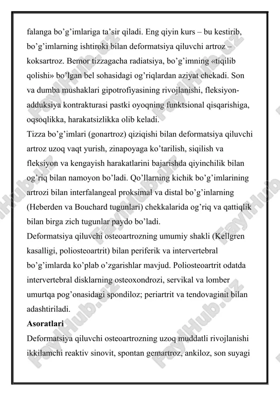 arning deformatsiyalanuvchi osteoartrozi rivojlanganda, bo’g’imning to’liq immobilizatsiyasi (artrodez) samarali bo’ladi. osteoartroz deformatsiyasini davolashda yangilik tog’ay to’qimalarining shikastlangan hujayralarini almashtiradigan va regenerativ jarayonlarni faollashtiradigan ildiz hujayralaridan foydalanish hisoblanadi. prognoz va profilaktika deformatsiya qiluvchi osteoartrozning rivojlanish tezligi va darajasi uning shakli, lokalizatsiyasi, shuningdek, bemorning yoshi va sog’lig’ining umumiy holati bilan belgilanadi. koksartroz oyoq-qo’llarining funktsiyasini jiddiy ravishda buzishi, hatto nogironlikka olib kelishi mumkin. deformatsiya qiluvchi osteoartrozning ko’p shakllari bilan og’riqli reaktsiyani bartaraf etish, bo’g’imning faoliyatini yaxshilashga erishiladi, ammo kattalar bemorida tog’ay to’liq tiklanishiga erishib bo’lmaydi. deformatsiya qiluvchi osteoartrozning oldini olish bo’g’imlarning haddan tashqari yuklanishini cheklash, jarohatlarni (burilishlar, ko’karishlar), suyak apparati kasalliklarini (displaziya, tekis oyoqlar, skolioz) o’z vaqtida davolash, muntazam gimnastika va optimal tana vaznini saqlashdan iborat. image1.jpeg