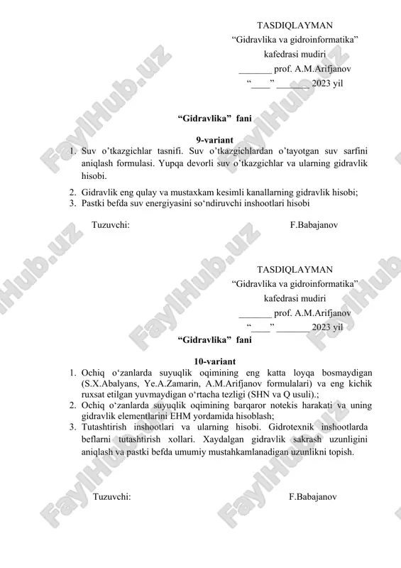 maytiruvchi suv to‘sgich xovuzlar, to’siqlar hisobi. tuzuvchi: f.babajanov tasdiqlayman “gidravlika va gidroinformatika” kafedrasi mudiri _______ prof. a.m.arifjanov “____” _______ 2023 yil “gidravlika” fani 16-variant 4. kanallarning gidravlik xisobi. kanalda tekis xarakat shartlari. asosiy masalalar turlari; 5. notekis harakat erkin satx egri chizig’ining guruhini, sinfni va sohasini aniqlash va uni qurish. gidrotexnik inshootlari tasirida oqim satxi o’zgarishini xisoblash; 6. gidrotexnik inshootlardagi darvozaning ko’tarilish balandligini aniqlash tuzuvchi: f.babajanov tasdiqlayman “gidravlika va gidroinformatika” kafedrasi mudiri _______ prof. a.m.arifjanov “____” _______ 2023 yil “gidravlika” fani 17-variant 4. gidravlik eng qulay va mustaxkam kesimli kanallarning gidravlik hisobi; 5. suv o’tkazgichlar tasnifi. suv o’tkazgichlardan o’tayotgan suv sarfini aniqlash formulasi. yupqa devorli suv o’tkazgichlar va ularning gidravlik hisobi; 6. beflarni tutashtirish. siqilish chuqurligi va koeffitsientini aniqlash. tuzuvchi: f.babajanov tasdiqlayman “gidravlika va gidroinformatika” kafedrasi mudiri _______ prof. a.m.arifjanov “____” _______ 2023 yil “gidravlika” fani 18-variant 4. kanallarning gidravlik xisobi (shnq – 2.06.03-12); 5. suv o’tkazgichlar tasnifi. ko‘milgan yupqa …