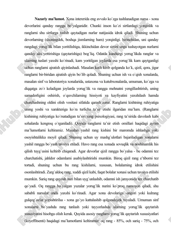 shuning uchun ish va o`qish xonalarda, masalan sinf va laboratoriya xonalarida, ustaxona va kutubxonalarda, umuman, ko`zga va diqqatga zo`r keladigan joylarda yorug`lik va rangga mehnatni yengillashtirish, uning samadorligini oshirish, o`quvchilarning hissiyoti va kayfiyatini yaxshilash hamda charchashning oldini olish vositasi sifatida qarash zarur. ranglarni kishtning ruhiyatiga uning yoshi va xarakteriga ko`ra turlicha ta’sir etishi ilgaridan ma’lum. (ranglarni kishining ruhiyatiga ko`rsatadigan ta’siri rang psixologiyasi, rang ta’sirida davolash kabi sohalarda kengroq o`rganiladi). quyida ranglarni ta’sir etish omillari haqidagi ayrim ma’lumotlarni keltiramiz. masalan yashil rang kishini bir maromda ishlashga yoki osoyishtalikka moyil qiladi. shuning uchun uy mashg`ulotlari bajariladigan xonalarni yashil rangga bo`yash tavsiya etiladi. havo rang esa xonada sovuqlik va noshinamlik his qilish tuyg`usini keltirib chiqaradi. agar devorlar qizil rangga bo`yalsa - bu odamni tez charchatishi, jahldor odamlami asabiylashtirishi mumkin. biroq qizil rang e’tiborni tez tortadi, shuning uchun bu rang kishilarni, xususan, bolalarning idrok etilishini osonlashtiradi. zarg`aldoq rang, xuddi qizil kabi, faqat bolalar xonasi …