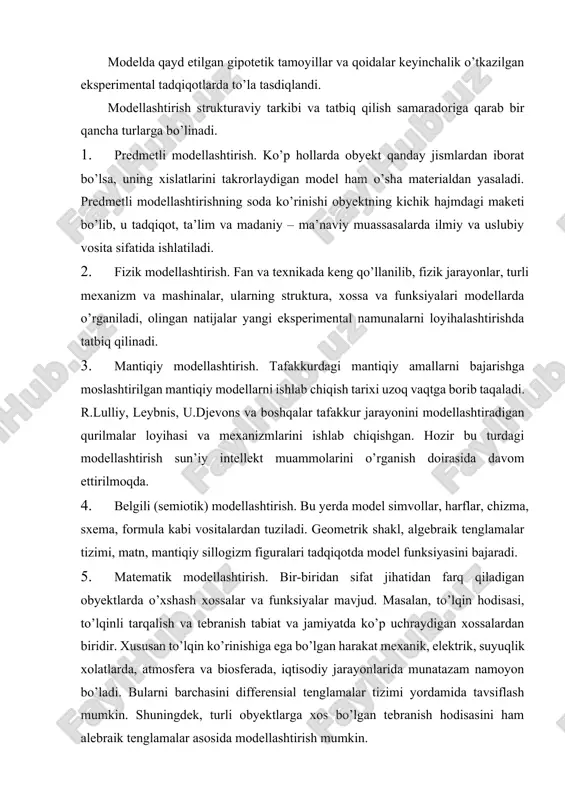 model simvollar, harflar, chizma, sxema, formula kabi vositalardan tuziladi. geometrik shakl, algebraik tenglamalar tizimi, matn, mantiqiy sillogizm figuralari tadqiqotda model funksiyasini bajaradi. 5. matematik modellashtirish. bir-biridan sifat jihatidan farq qiladigan obyektlarda o’xshash xossalar va funksiyalar mavjud. masalan, to’lqin hodisasi, to’lqinli tarqalish va tebranish tabiat va jamiyatda ko’p uchraydigan xossalardan biridir. xususan to’lqin ko’rinishiga ega bo’lgan harakat mexanik, elektrik, suyuqlik xolatlarda, atmosfera va biosferada, iqtisodiy jarayonlarida munatazam namoyon bo’ladi. bularni barchasini differensial tenglamalar tizimi yordamida tavsiflash mumkin. shuningdek, turli obyektlarga xos bo’lgan tebranish hodisasini ham alebraik tenglamalar asosida modellashtirish mumkin. 6. kibernetika va kompyuter texnologiyasi fanlari doirasida axborotli modellashtirish usuli ishlab chiqildi. tadqiqotda obyekt nusxasi axborotli model («qora yashik») sifatida olib qaraladi. bunday modelga kirayotgan va undan chiqayotgan axborot nisbati, undagi axborot sig’imi, axborotni qayta ishlash va uzatish tezligi kabi miqdoriy va funksional xislatlarni tadqiq qilish jarayonida hosil bo’lgan axborotli natija konkret biologik va ijtimoiy tizimlarni o’rganishda tatbiq qilinadi. xususan, makro …