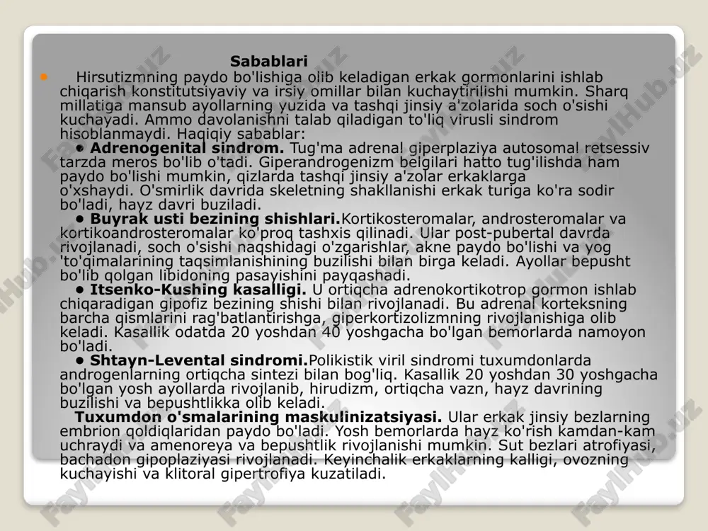 cha alomatlar mavjud emas. teri qo'pol, qalinlashadi, yog'li bo'ladi, akne paydo bo'ladi. bog'larning qalinlashishi tufayli ovoz kengayadi. hirsutizm ba'zida virusli sindromning yagona belgisi bo'lib, tashxisni murakkablashtiradi va shifokorga kech tashrif buyurishga olib keladi. jinsiy istakning doimiy pasayishi oilaviy munosabatlarni buzadi va stressni oshiradi. hayz ko'rish tartibsiz bo'ladi, qon ketishining davomiyligi kamayadi va tsikl amenoregacha uzayadi. endokrin bepushtlik rivojlanadi, bu giperandrogenizm va uning sabablarini bartaraf qilmasdan davolash mumkin emas. virilizm teri ostidagi tolalar tarqalishining o'zgarishi bilan birga keladi, bemorlarda yog 'birikmalari tananing yuqori qismida to'planadi, shuning uchun oyoq-qo'llar nomutanosib ravishda ingichka bo'lib ko'rinadi. karbongidrat va lipid almashinuvining buzilishi, ko'pincha diabet bilan bog'liq patologiya. bilan bog'liq alomatlar: yuz xususiyatlarining qo'pollashishi. androsteroma bilan og'rigan bemor erkak tipidagi soch o'sishi ( hirsutizm ) aniq ko'rinadi qo'shimcha faktlar viril sindromi (maskulinizatsiya, virilizm) har qanday yoshdagi ayollarda rivojlanishi mumkin. patologik holatning tarqalishi va og'irligi uning sababiga bog'liq. tug'ma shakllar 5-6000 barcha yangi tug'ilgan qizlarning 1 tasida …