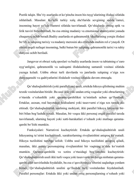 xalqning qahramonlik tarixi va ruhiy dunyosi ochib beriladi. jangovar ot obrazi xalq eposlari va badiiy asarlarda inson va tabiatning o‘zaro uyg‘unligini, qahramonlik va sadoqatni ifodalashning samarali vositasi sifatida yuzaga keladi. ushbu obraz turli davrlarda va janrlarda xalqning o‘ziga xos dunyoqarashi va qadriyatlarini ifodalash vositasi sifatida davom etmoqda. qo‘shaloqlashtirish (yoki parallelizm) usuli, ertekda hikoya qilishning muhim texnik vositalaridan biridir. bu usul ikki yoki undan ortiq voqealar yoki obrazlarning o‘rtasida o‘xshashlik yoki qarama-qarshilikni ta’minlash uchun qo‘llaniladi. ertaklar, asosan, real hayotdagi hodisalarni yoki tasavvurni o‘ziga xos tarzda aks ettiradi. qo‘shaloqlashtirish usulining mohiyati, ikki parallel hikoya liniyasini bir-biri bilan bog‘lashda yotadi. masalan, bir voqea ikki personaj orqali parallel tarzda tasvirlanadi, ularning hayoti yoki xatti-harakatlari o‘xshash yoki mutlaqo qarama-qarshi bo‘lishi mumkin. funksiyalari: narrativni kuchaytirish: ertakda qo‘shaloqlashtirish usuli hikoyaning ta’sirini kuchaytiradi, xarakterlarning rivojlanishini aniqroq ko‘rsatadi. hikoya tuzilishini tartibga solish: ushbu usul hikoya tuzilishini aniqroq qiladi, masalan, ikki asosiy personajning rivojlanishini bir vaqtning o‘zida ko‘rsatish mumkin. qarama-qarshilik …