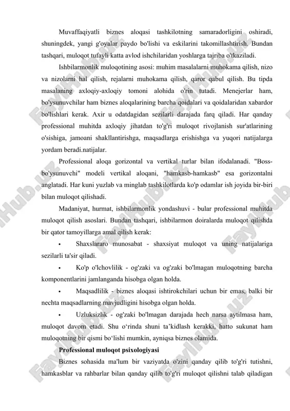 nday qilib to'g'ri muloqot qilishni talab qiladigan bir qator yozilmagan qoidalar va me'yorlar mavjud. agar uning vakillari halol, munosib, adolatli va mas'uliyatli bo'lsa, biznes aloqasi muvaffaqiyatli bo'ladi. buni tez-tez yodda tutish kerakbiznes aloqalari neytrallikdan uzoqdir. ko'pincha siz kurash yoki raqobatga o'xshash o'zaro ta'sirni topishingiz mumkin. buning sababi, psixologik jihat va shaxsiy munosabatlar har doim professional muloqotga birlashtirilgan. muloqot muhim, zarur va muqarrar. muvaffaqiyatli muloqot, ayniqsa, professional muhitda ma'lum ko'nikmalar, qobiliyat va bilimlarni talab qiladi. ammo asosiy qoidalarni o‘zlashtirib, ulardan foydalansangiz, biznes olamida ham, kundalik hayotda ham katta cho‘qqilarni zabt etishingiz mumkin. muloqot jamiyatning har bir to’la huquqli a’zosi hayotining ajralmas qismidir. muloqotsiz inson faoliyati mumkin emas. axir, u hamma joyda bizga hamroh bo'ladi. va ko'pincha bu norasmiy muloqotdir. qanday tug'iladi? u qanday rivojlanmoqda? qanday sharoitlarda? ushbu oddiy kontseptsiyada juda ko'p qiziqarli nuanslar va savollar mavjud. va umuman olganda, norasmiy muloqot psixologik nuqtai nazardan qiziqish uyg'otadi. shuning uchun bu mavzuga biroz …