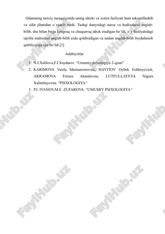gan bo`ldi, o‘z faoliyatidagi tajriba mahsulini anglab-bilib esda qoldiradigan va undan anglab-bilib foydalanish qobiliyatiga ega bo‘ldi.[3] adabiyotlar 1. n.i.xalilova,f.i.xaydarov. “umumiy psixologiya 2-qism” 2. karimova vasila mamanosirovna, hayitov oybek eshboyevich, akramova feruza akmalovna, lutfullayeva nigora xalimbayevna. “psixologiya” 3. p.i. ivanov,m.e. zufarova. “umumiy psixologiya”