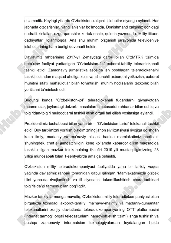 ilan amaliy hamkorlik aloqalari keng yoʻlga qoʻyildi. yangi oʻzbekiston televideniyesi yaqinda, 23-sentyabr kuni prezidentimiz shavkat mirziyoyev bmt bosh assambleyasi 75-sessiyasida oʻzbek tilida nutq soʻzlab, butun dunyo eʼtiborini yana bir bor oʻzbekistonga qaratdi. bu tarixiy nutqni barcha yurtdoshlarimiz televideniye orqali jonli efirda koʻrib, faxrlandi. bu unutilmas voqeani bejiz eslamadik. keyingi yillarda oʻzbekiston xalqchil islohotlar diyoriga aylandi. har jabhada oʻzgarishlar, yangilanishlar boʻlmoqda. donishmand xalqimiz qonidagi qudratli xislatlar, ezgu qarashlar kurtak ochib, quloch yozmoqda. milliy iftixor, qadriyatlar jilolanmoqda. ana shu muhim oʻzgarish jarayonida televideniye islohotlarining ham borligi quvonarli holdir. davlatimiz rahbarining 2017-yil 2-maydagi qarori bilan oʻzmtrk tizimida betoʻxtov faoliyat yuritadigan “oʼzbekiston-24” axborot-tahliliy teleradiokanali tashkil etildi. zamonaviy jurnalistika asosida ish boshlagan teleradiokanalni tashkil etishdan maqsad aholiga xolis va ishonchli axborotni yetkazish, axborot muhitini sifatli mahsulotlar bilan toʻyintirish, muhim hodisalarni tezkorlik bilan yoritishni taʼminlash edi. bugungi kunda “oʼzbekiston-24” teleradiokanali fuqarolarni qiynayotgan muammolar, joylardagi dolzarb masalalarni mutasaddi rahbarlar bilan ochiq va toʻgʻridan-toʻgʻri muloqotlarni tashkil etish orqali …