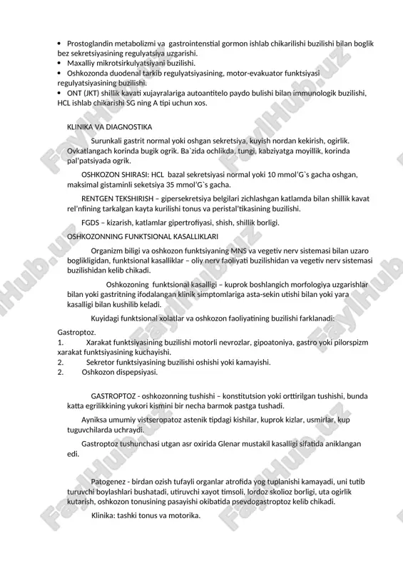 aralashishi, oshkozonni ta`sirlovchi dorilarni uzok iste`mol kilish. nosteroid yalliglanishga karshi vositalarni, glyukokortikoidlar, silga karshi vositalar kabul kilish. kasb zararliklari, nerv-psixik stress, ovkat allergiyasi, davolanmagan utkir gastrit. endogen faktorlar: korin a`zolari kasalliklari, burun xalkum sur, infektsiyasi, endokrin sistemasi kasalliklari, moddda almashinuvining buzilishi, podagra, semirish, temir defitsiti, tukima gipoksiyaga olib keluvchi surunkali upka-yurak, ixtiyoriy genezli kon aylanish etishmovchiligi, autointoksikatsiya, ketoatsitozli kandli diabet, sbe, genetik faktr. klinika va diagnostika, surunkali gastrit sekret etishmovchiligi bilan. ogirlik taranglashish, korin soxasida bugik ogrik, kungil ayrishi, pioreksiya, ogizda yokimsiz xid, sassik kekirish, korin guldurashi, ich ketish, stomatit, soch tukilishi, tilning namlanishi, poli- gipo vitaminoz simptomlari, terining kurukligi, tirnoklarda trofik uzgarishlar, ozish, demping – sindromining kuchsiz ifodasi, kup terlash, sutni yomon utkazilishi, tez-tez pankreatit, ikkilamchi gepatit, xoletsistit, enterokolit. oshkozon shirasi – bazal sekretsiya ncl 0,8 mmol’g`s, maksimal gistaminli sekretsiya 10 mmol’g`s gacha. rentgen tekshirishda shillik kavat rel’efi silliklashgan, tonus va peristal’tikasi sust, oshkozon tarkibi evakuatsiyasining oshishi aniklanadi. fgds: …