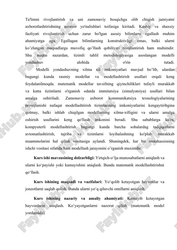 an tomonining tabiatiga ko’ra; - vaqtga nisbatan; - tizim xolatini ifodalash uslubiga ko’ra; - imitatsiya qilinadigan jarayonlarning tasodifiylik darajasiga ko’ra; - modelni amalga oshirish usullari(yo’llari)ga ko’ra. shulardan ob‟ektning imitatsiya qilinadigan jarayonlarning tabiatiga ko’ra modellar quyidagi turlarga ajratilgan: 1. kibernetik yoki funksional modellar- ularda simulyatsiya(imitatsiya) qilingan ob'ekt hisobga olinadi. ichki tuzilishi noma'lum bo'lgan "qora quti" ga5o’xshash. bunday "qora quti" ning ishlashini chiqish signallarini bog'laydigan matematik tenglama, grafik yoki jadval bilan tasvirlash mumkin bo’lgan (reaktsiyalar) kirish (stimuli) qurilmalardir. ularning tuzilishi va ishlash tamoyillar, xatti-harakatlari o'rganilayotgan ob'ekt bilan hech qanday aloqasi yo'q, lekin shunga o'xshash tarzda ishlaydi. masalan, kompyuterdagi shashka o'yinini taqdim qiluvchi dastur 2. tarkibiy modellar- bularning tuzilishi modellashtirishning tuzilishiga mos keladigan modellardir. bunga misollar sifatida buyruq postlari mashg'ulotlari, o'zo'zini boshqarish kunlik sxemalari, elektron sxemalar va boshqalar. 3. axborotli modellar- maxsus tanlangan qiymatlar va ularning o'ziga xos qiymatlari, o'rganilayotgan ob'ektni tavsiflovchi xarakteristkalari, og'zaki ajratish jadval, grafik va matematik axborot modellaridir. masalan, talabaning …