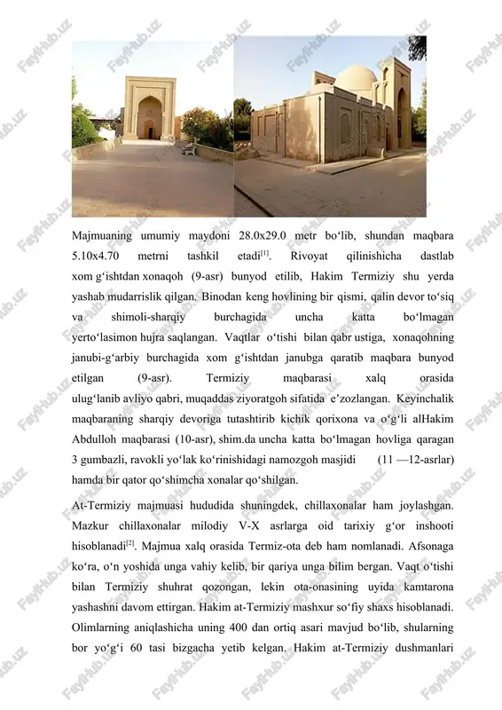 arnas kosachalar bilan, 2 yoni shamchiroq tasviri bilan bezatilgan. sagʻanadagi yozuvlarda termiziy hayoti va faoliyati tavsiflangan. kichik maqbarada ham taʼmirlash ishlari olib borilgan. abdullaxon hukmronligi davri (16-asr)da hazira (hovli) hududida 9 gumbazli masjid (eski masjidni ham oʻz ichiga olgan) qurilgan. oldida yengil ravoq ustunli ayvon joylashgan. 19-asrda 9 gumbazli masjid oʻrnida 4 gumbazli masjid bunyod etilgan. janubdan kiraverishda yana bir maqbara (goʻrxona va ziyoratxonadan iborat) qurilib, ravoqli boʻlmalar orqali termiziy maqbarasi va xonaqoh bilan oʻzaro bogʻlangan. 3.qirqqiz qal’asi qirqqiz qalʼasi-o‘zbekiston hududidagi qizlarning ilk islom akademiyasi— surxondaryo viloyatida joylashgan meʼmoriy yodgorlik (9—10-asrlar). termiz tumanida vayrona holida saqlanib qolingan. nima maqsadda qurilganligi (qalʼa, saroy, xonaqoh, karvonsaroy) haqida maʼlumot mavjud emas. tadqiqotchilar tomonidan ushbu yodgorlik qanday vazifada foydalanilgani haqida turli farazlar mavjud. eng ishonchli faktlarga ko'ra, «somoniylar hukmronligi zaiflashgan, taxt uchun yangi kurashlar boshlangan bir paytda eski termiz yaqinida qal'a qurdiriladi. qal'a qizlar uchun xos akademiya, ilm-fan bilan shug‘ullanish uchun yagona maktab sifatida …
